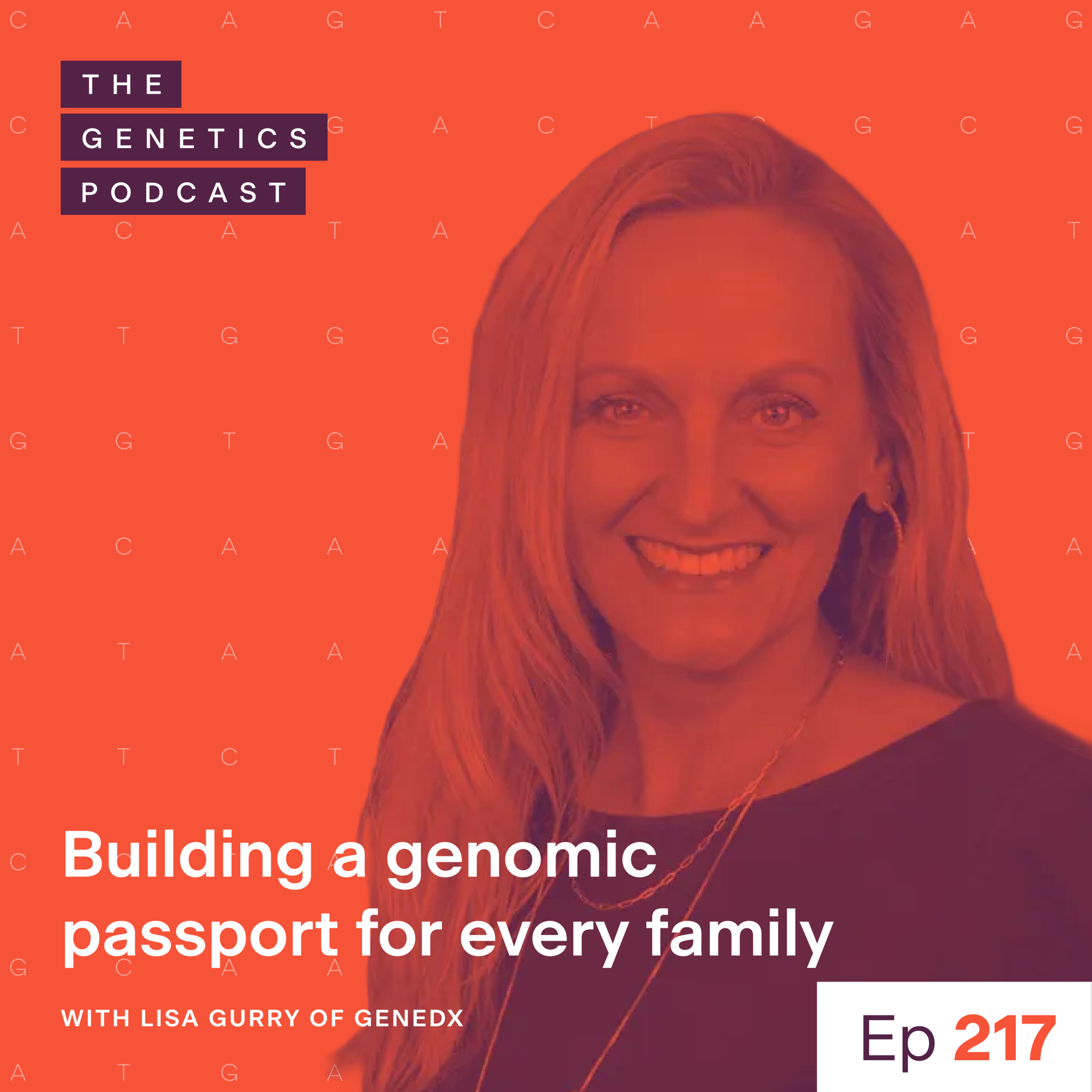 EP 217: Building a genomic passport for every family: Insights from tech leader and rare disease parent Lisa Gurry of GeneDx EP 217: Building a genomic passport for every family: Insights from tech leader and rare disease parent Lisa Gurry of GeneDx