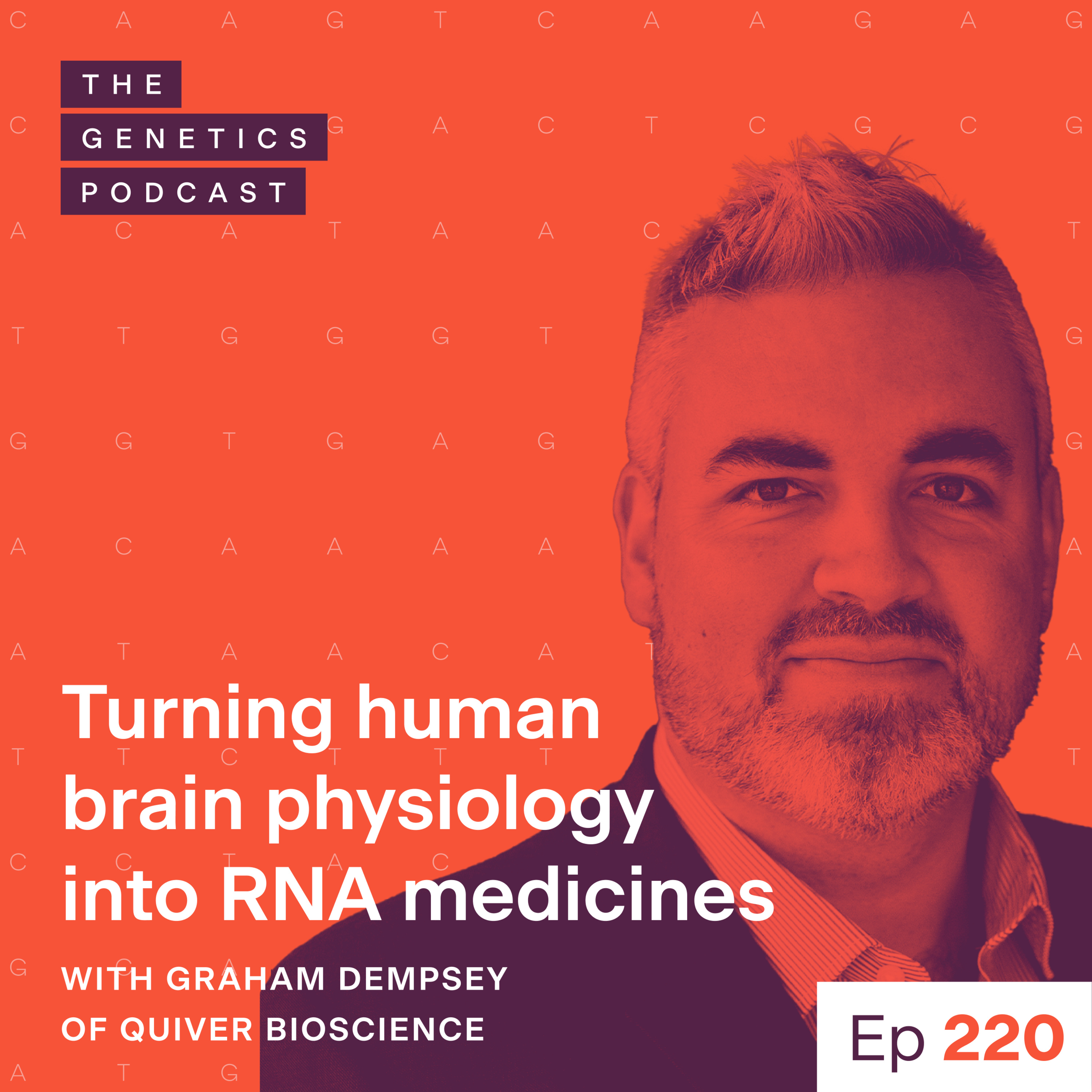 EP 220: Turning human brain physiology into RNA medicines with Graham Dempsey of Quiver Bioscience