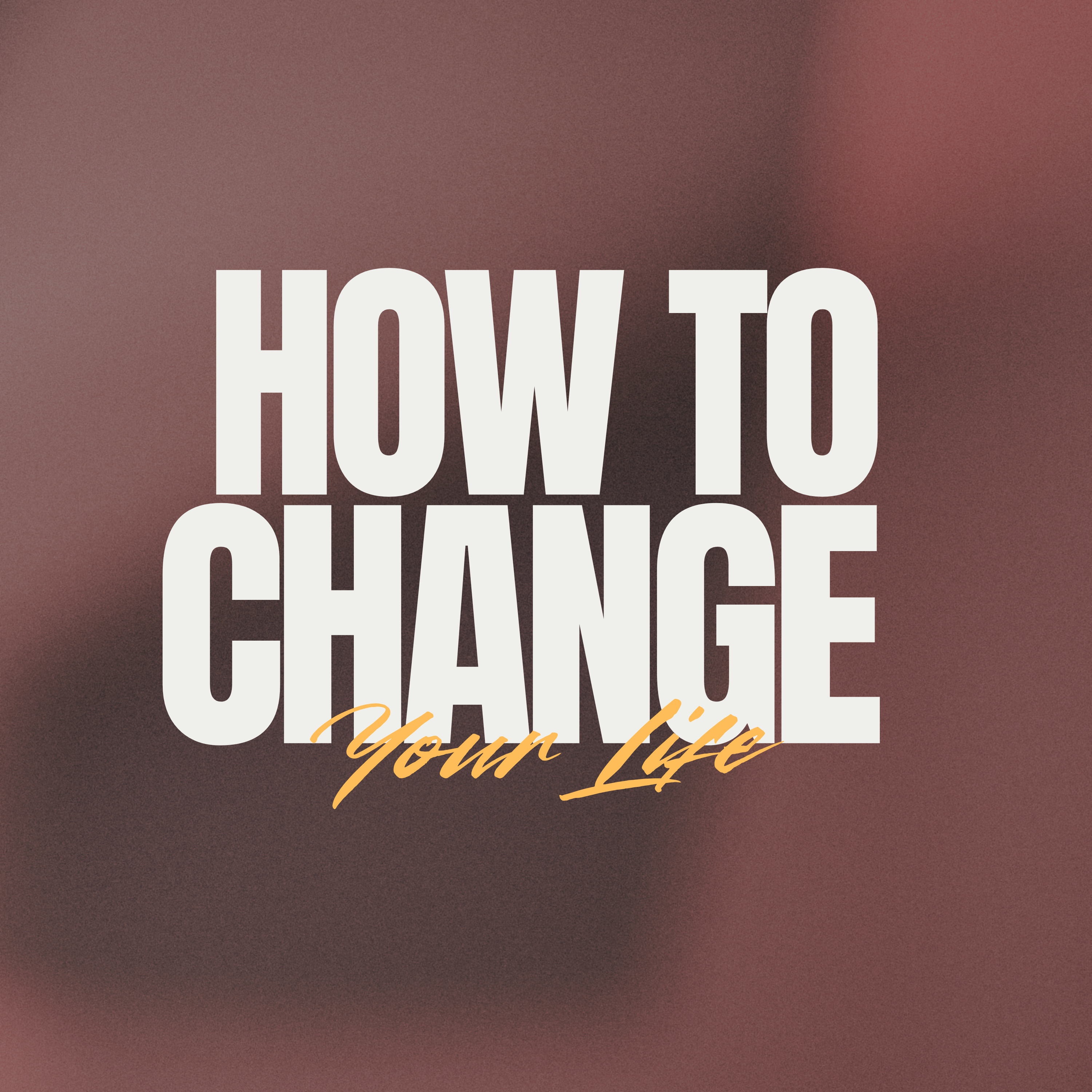 How To Change Your Life episode artwork