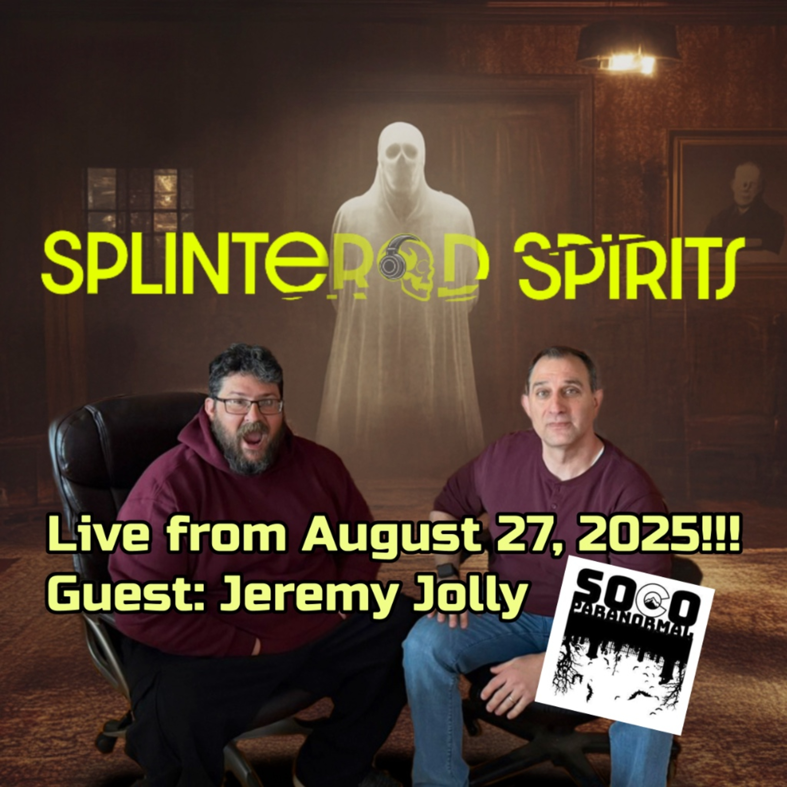 Live from August 27, 2025 with Jeremy Jolly from SoCo Paranormal episode artwork