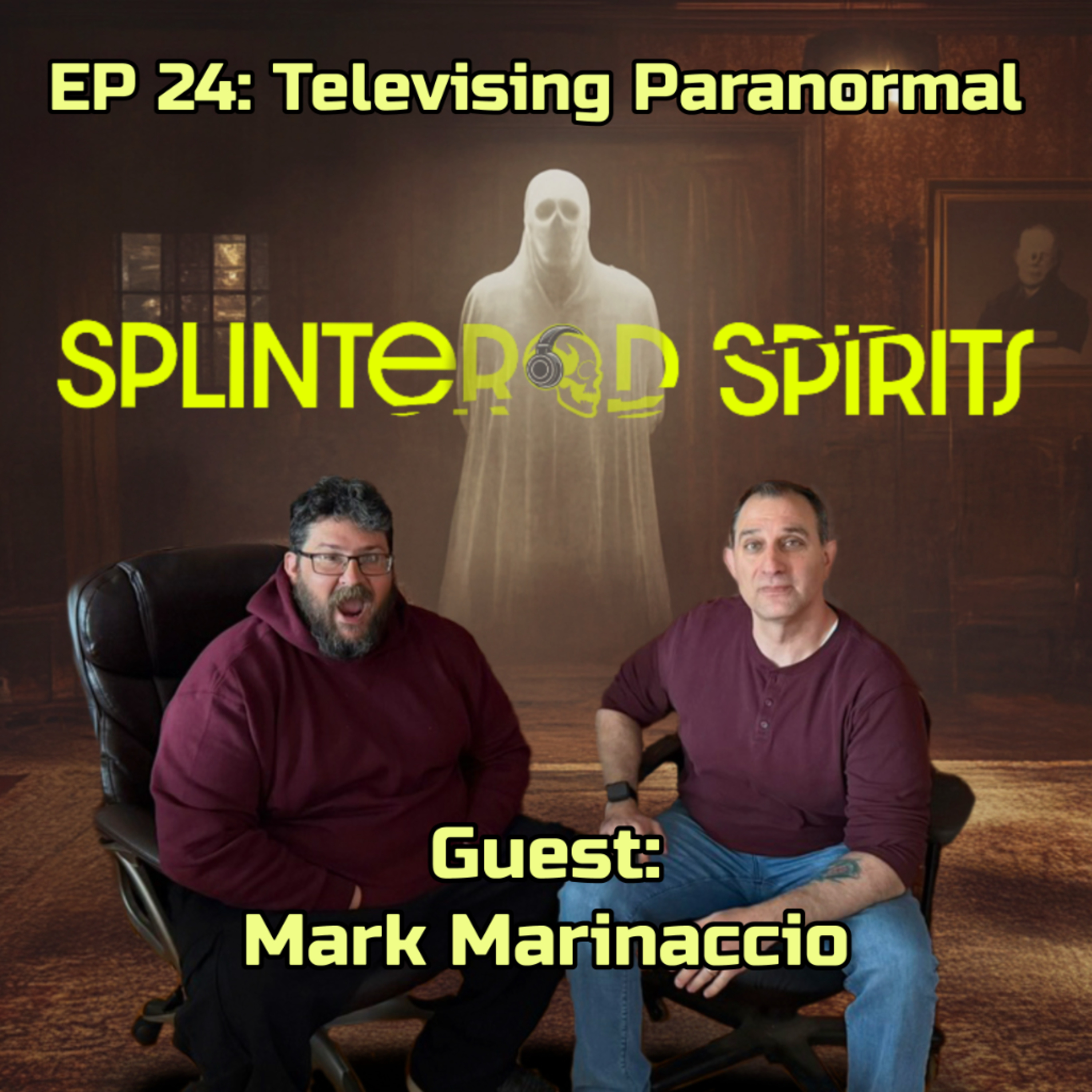 Ep 24: Televising Paranormal with EP, Mark Marinaccio episode artwork