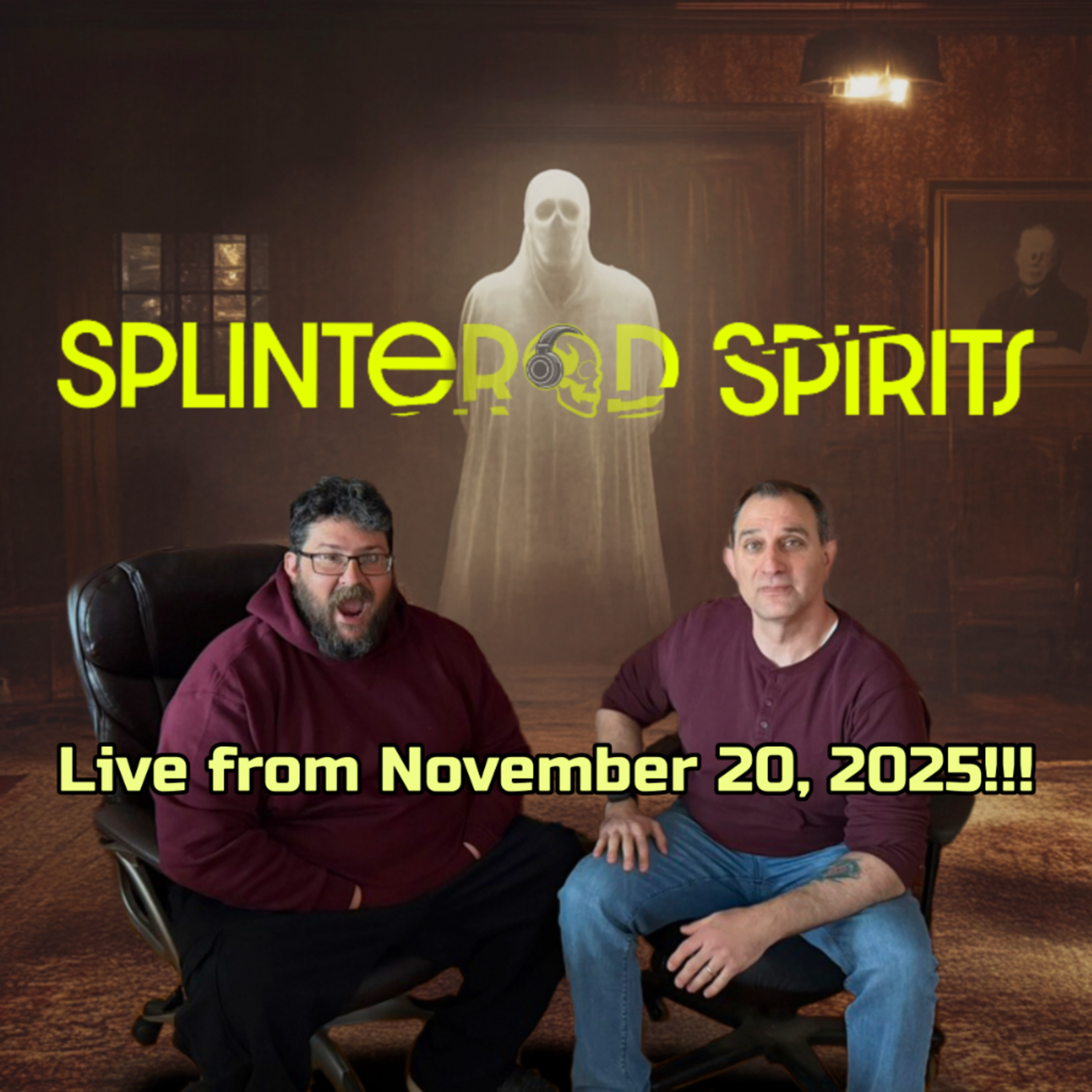 Splintered Spirits Live from November 20, 2025!!! episode artwork