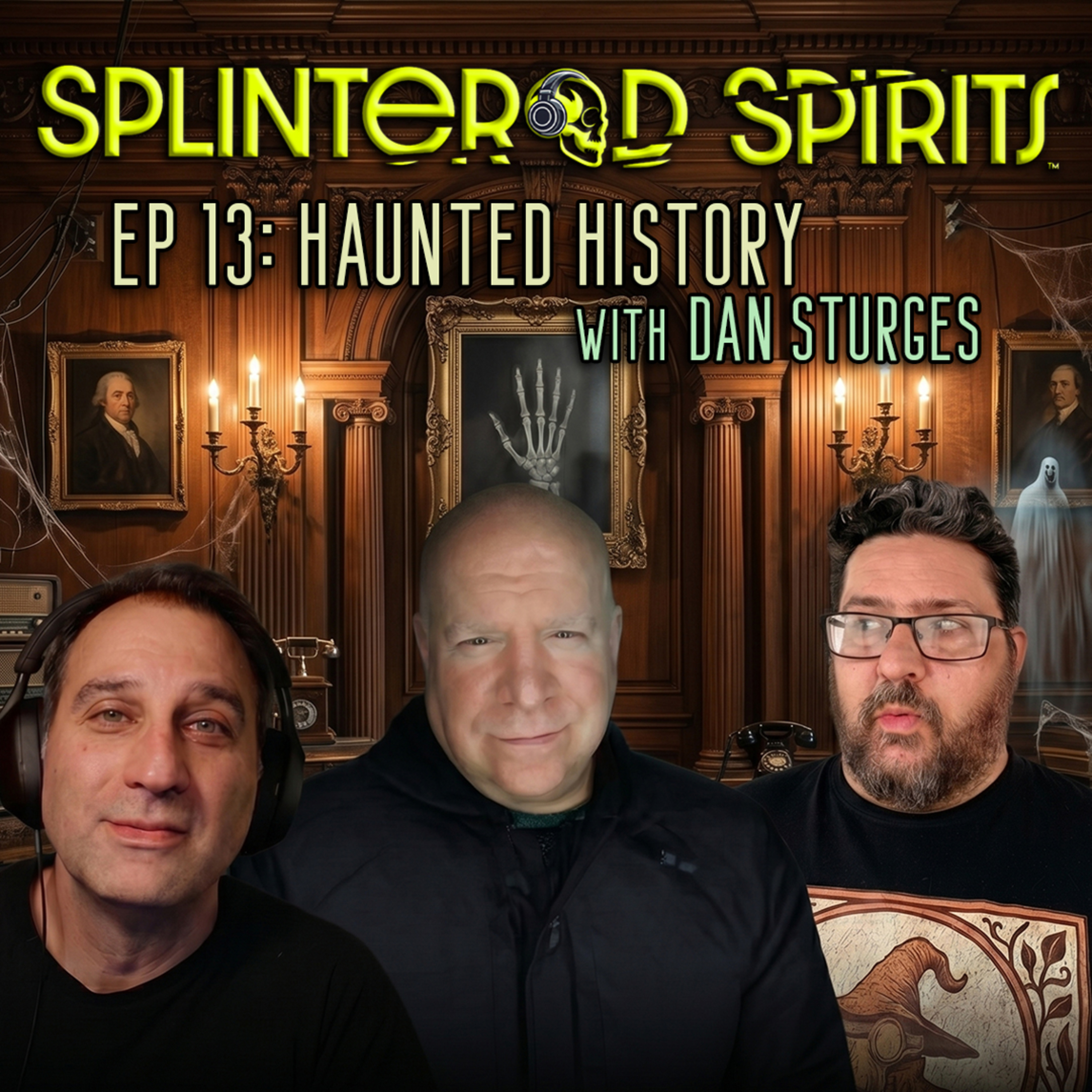 EP 13: Haunted History with Dan Sturges episode artwork