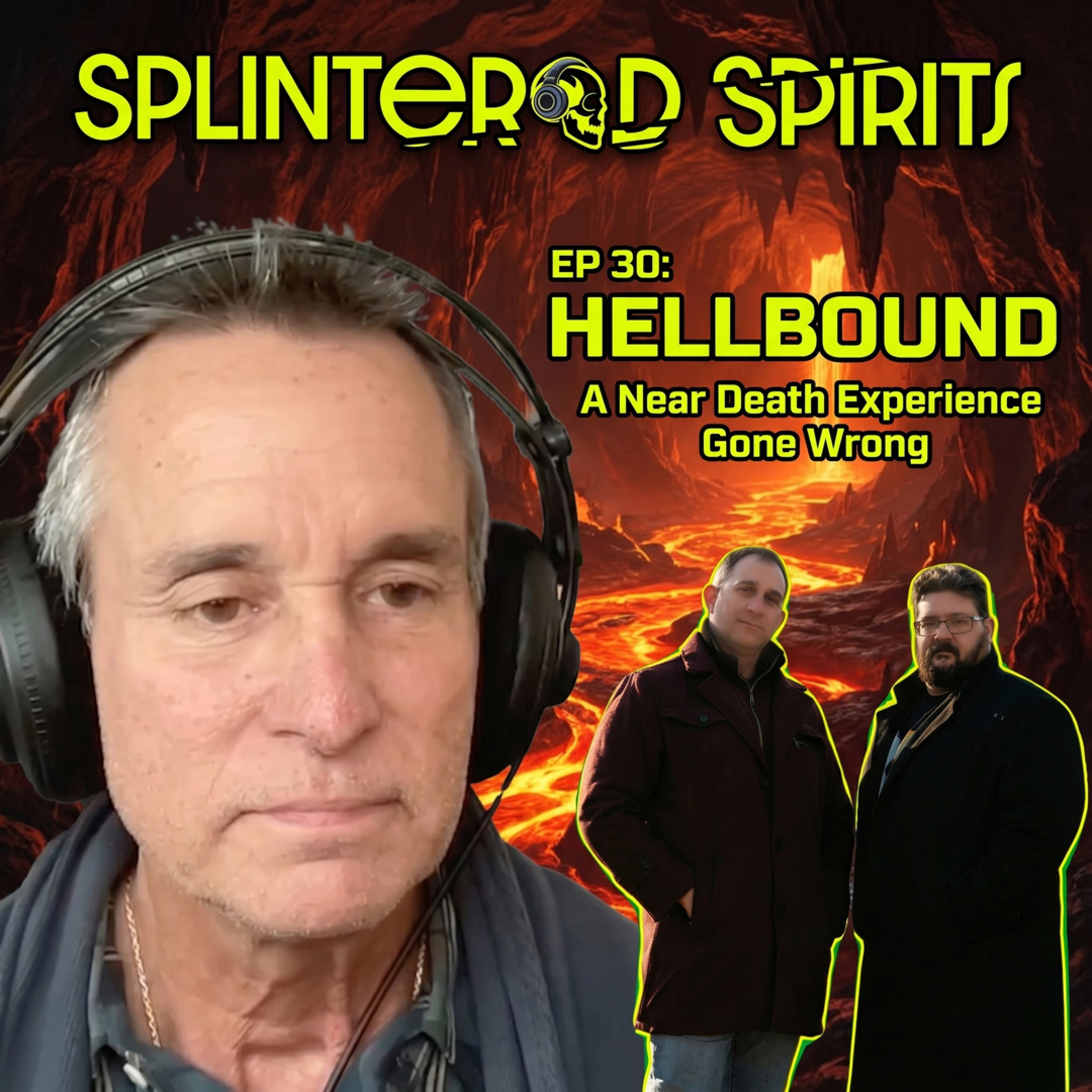EP 30: Hellbound - A Near Death Experience Gone Wrong episode artwork