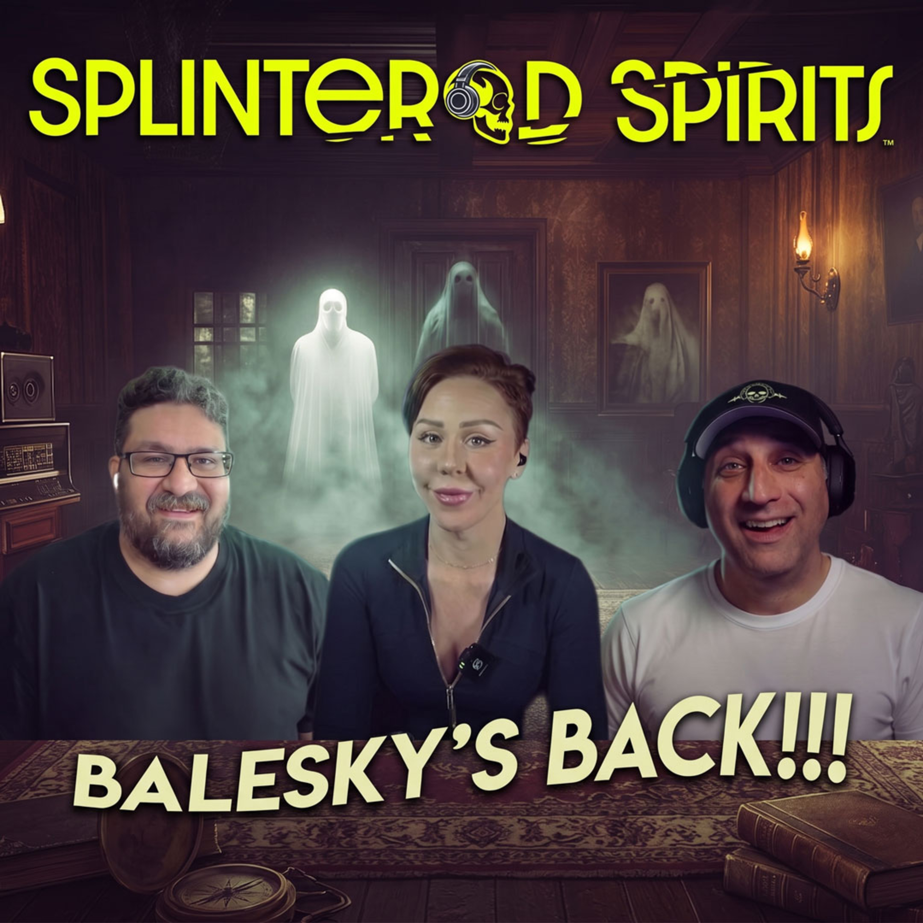 Splintered Spirits Live: Balesky's Back!!! episode artwork
