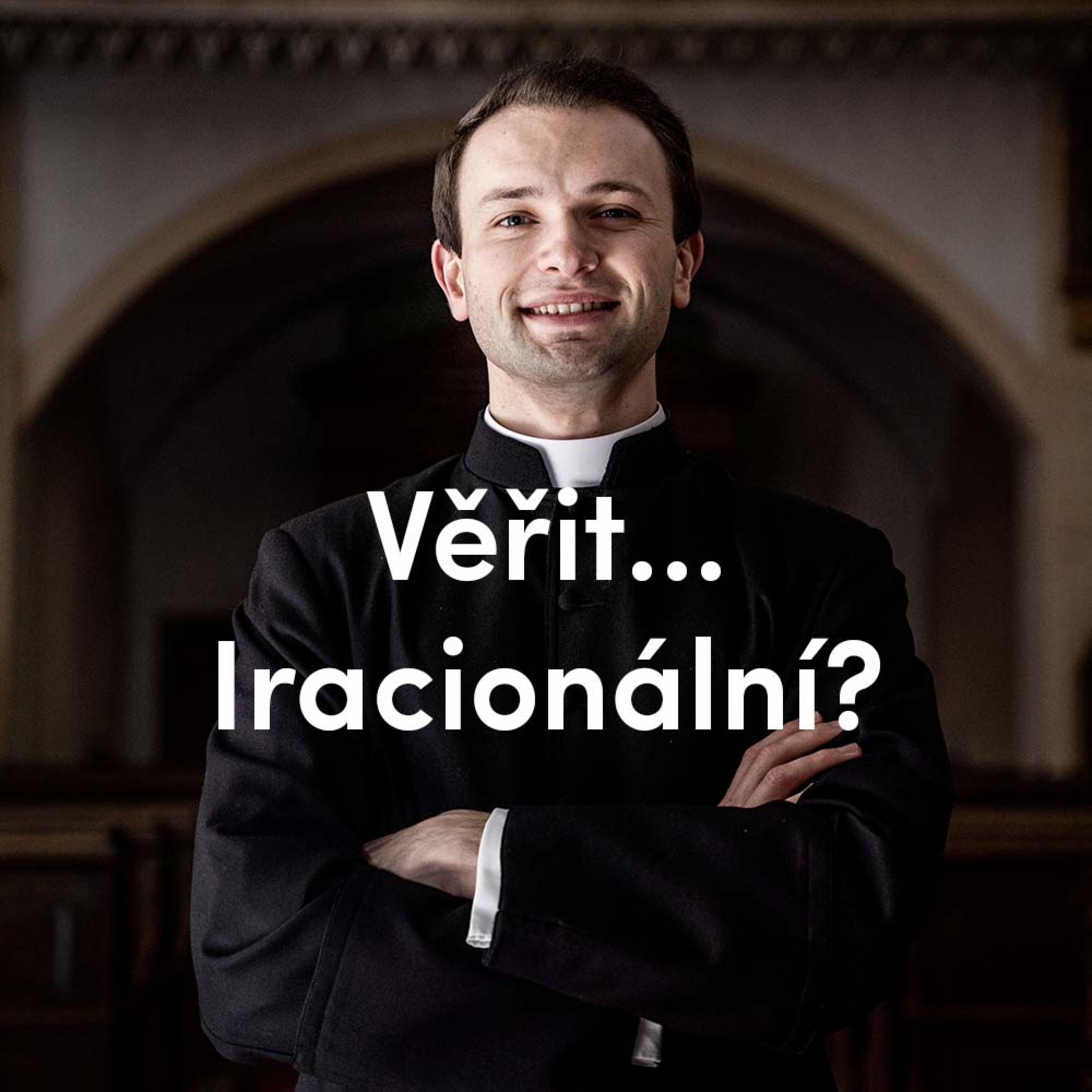 Je víra v Boha iracionální? episode artwork