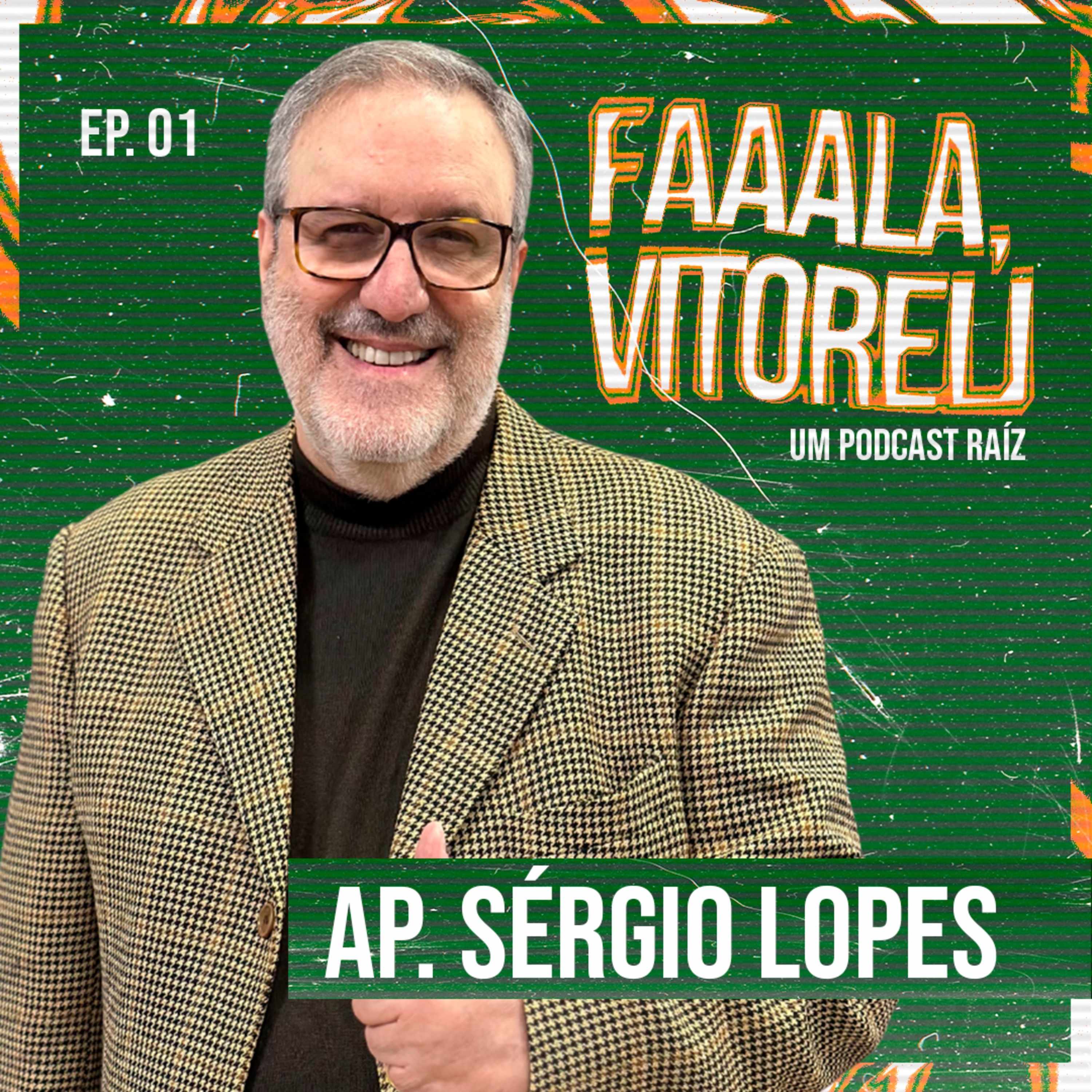 Ap. Sérgio Lopes | Faaala, Vitoreli #01 episode artwork