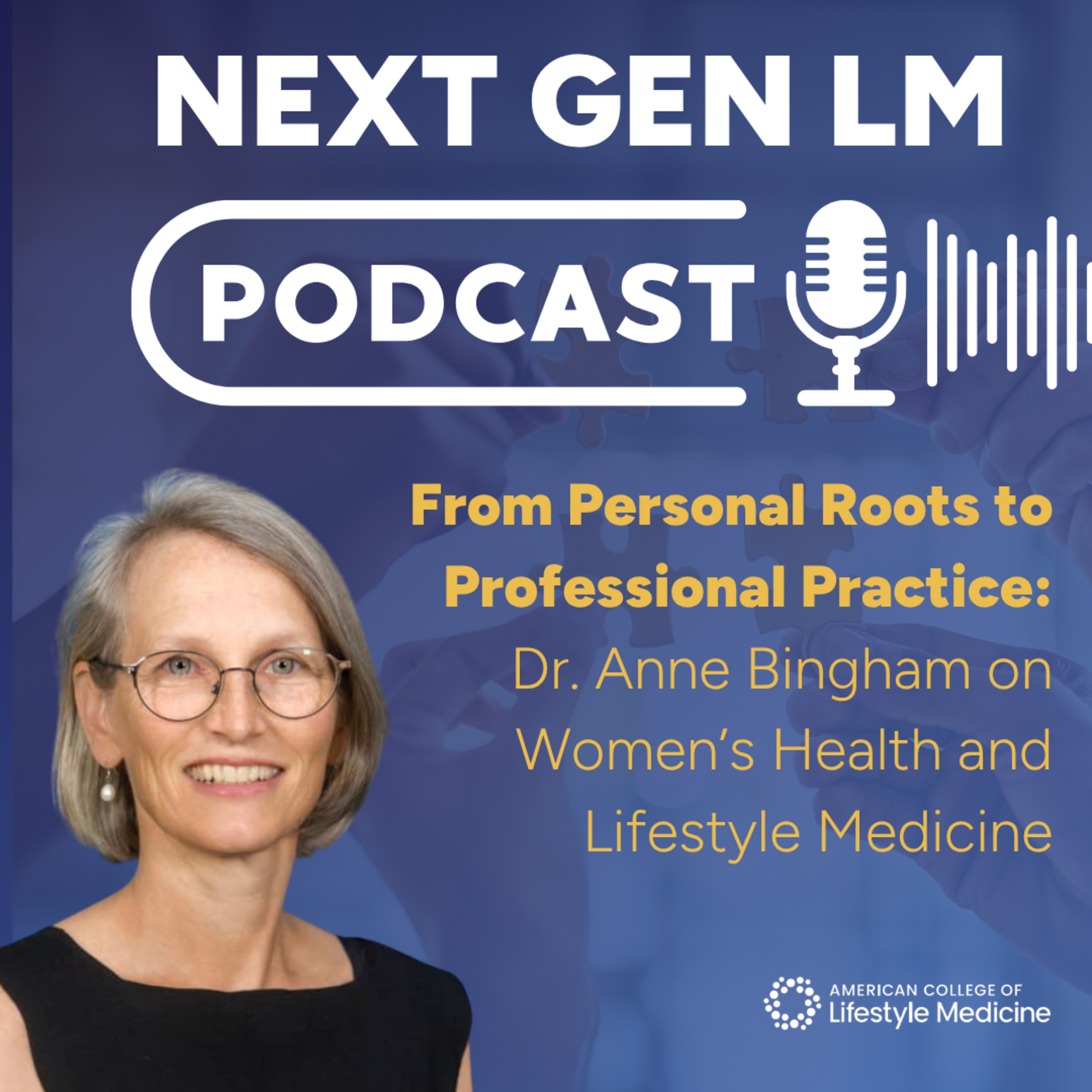 From Personal Roots to Professional Practice: Dr. Anne Bingham on Women’s Health and Lifestyle Medicine episode artwork