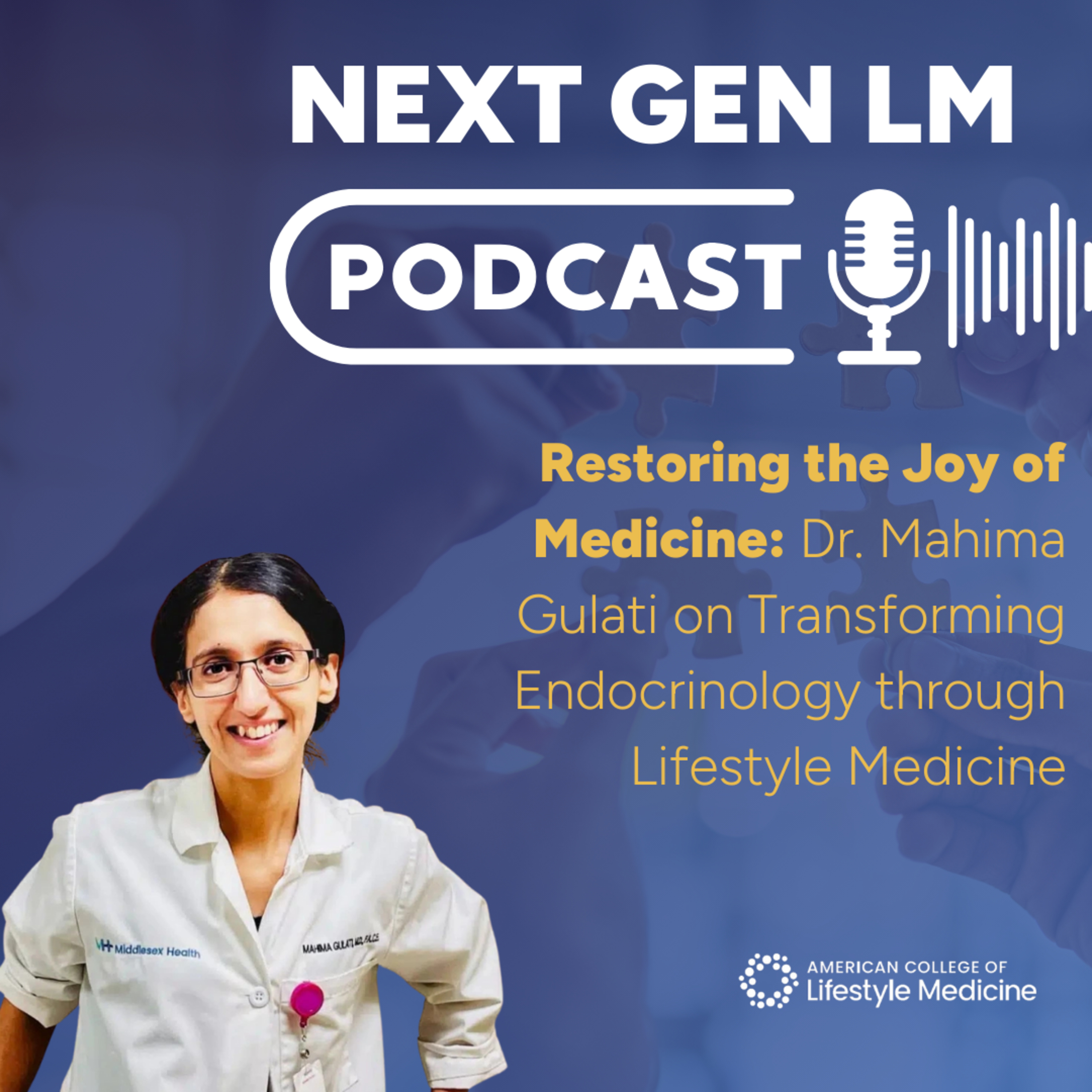 Restoring the Joy of Medicine: Dr. Mahima Gulati on Transforming Endocrinology through Lifestyle Medicine