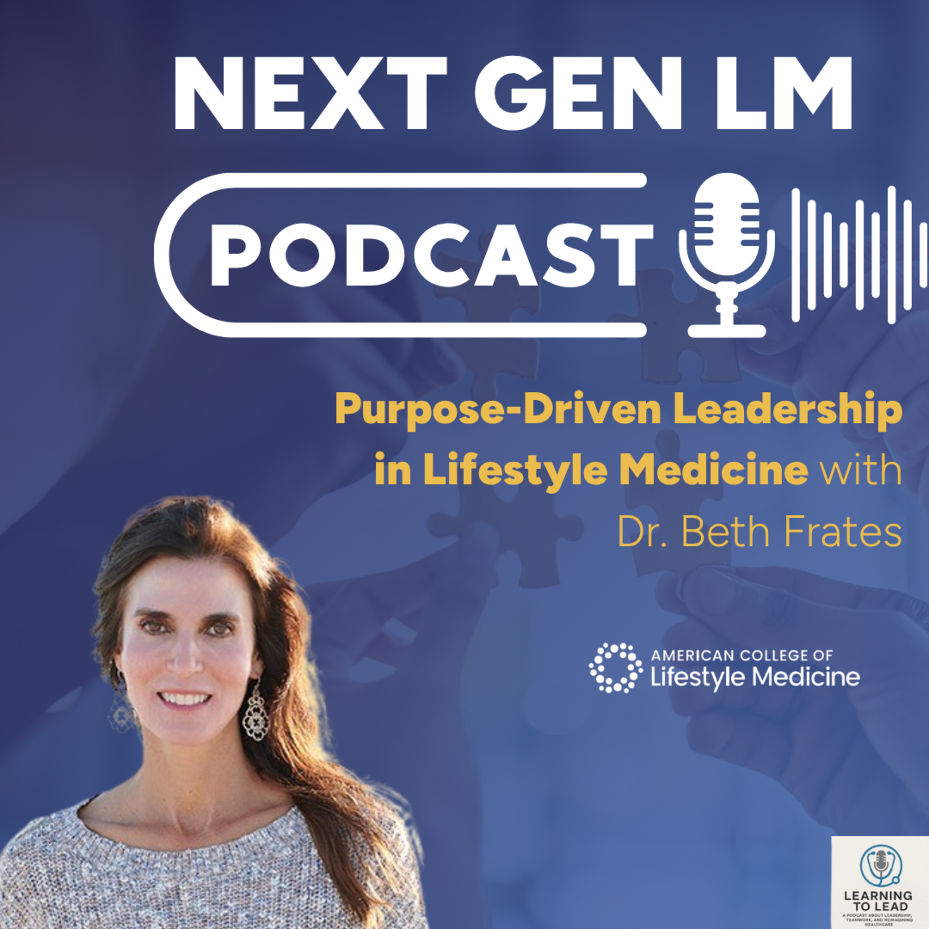 Purpose-Driven Leadership in Lifestyle Medicine with Dr. Beth Frates