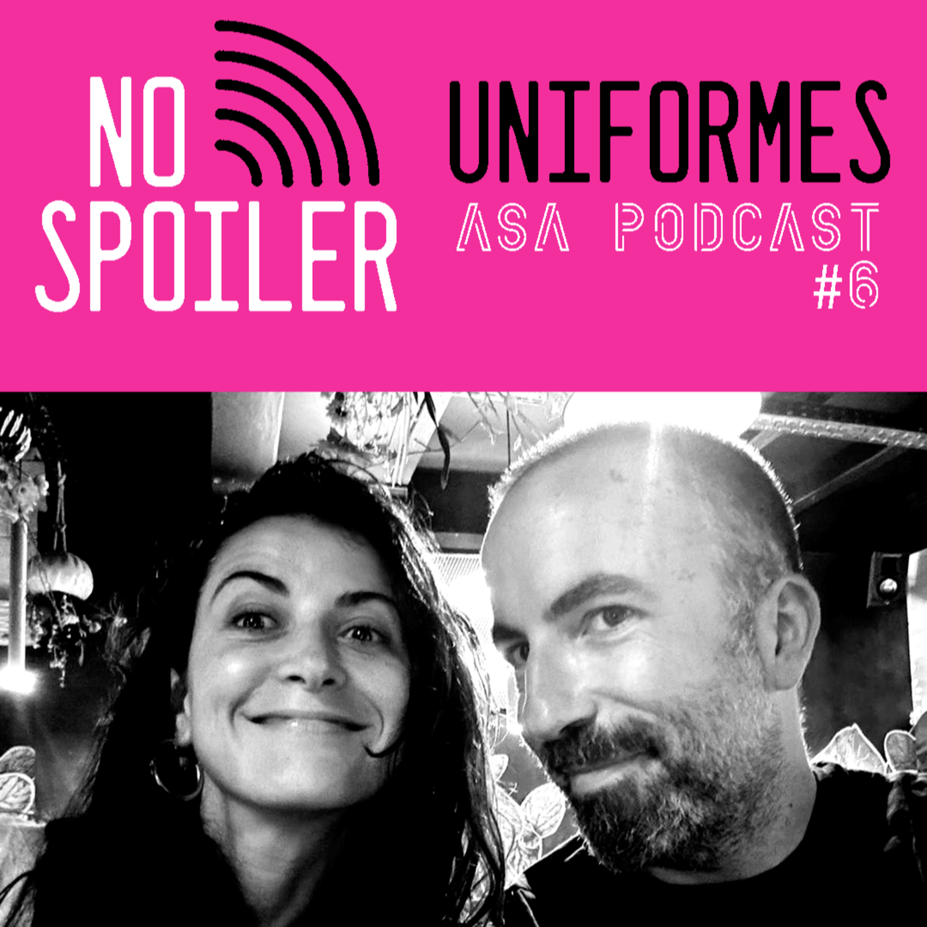 NO SPOILER #6 : Uniformes episode artwork