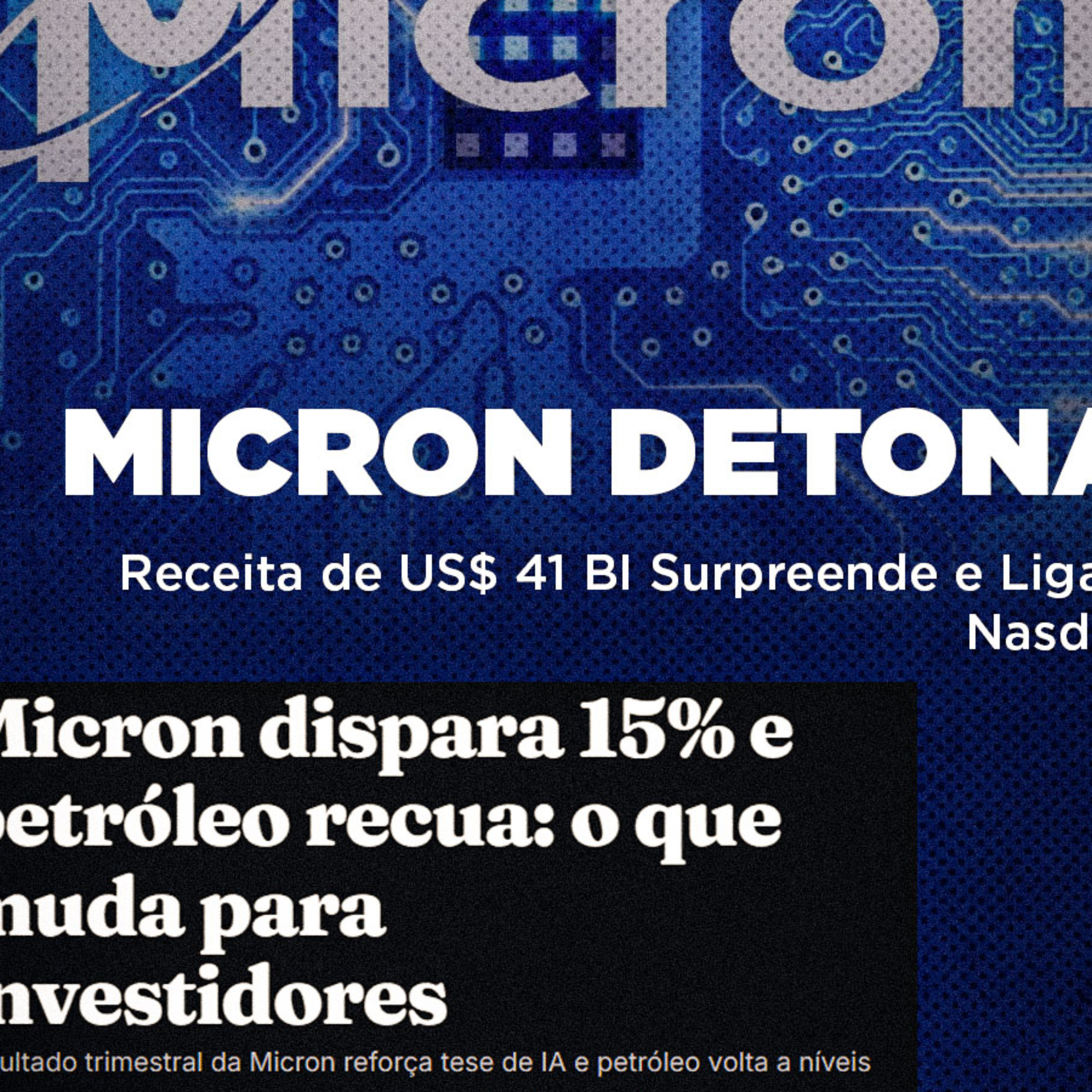 MICRON DETONA: Receita de US$ 41 BI Surpreende e Liga o Nasdaq | Panorama do Mercado 25/06 episode artwork