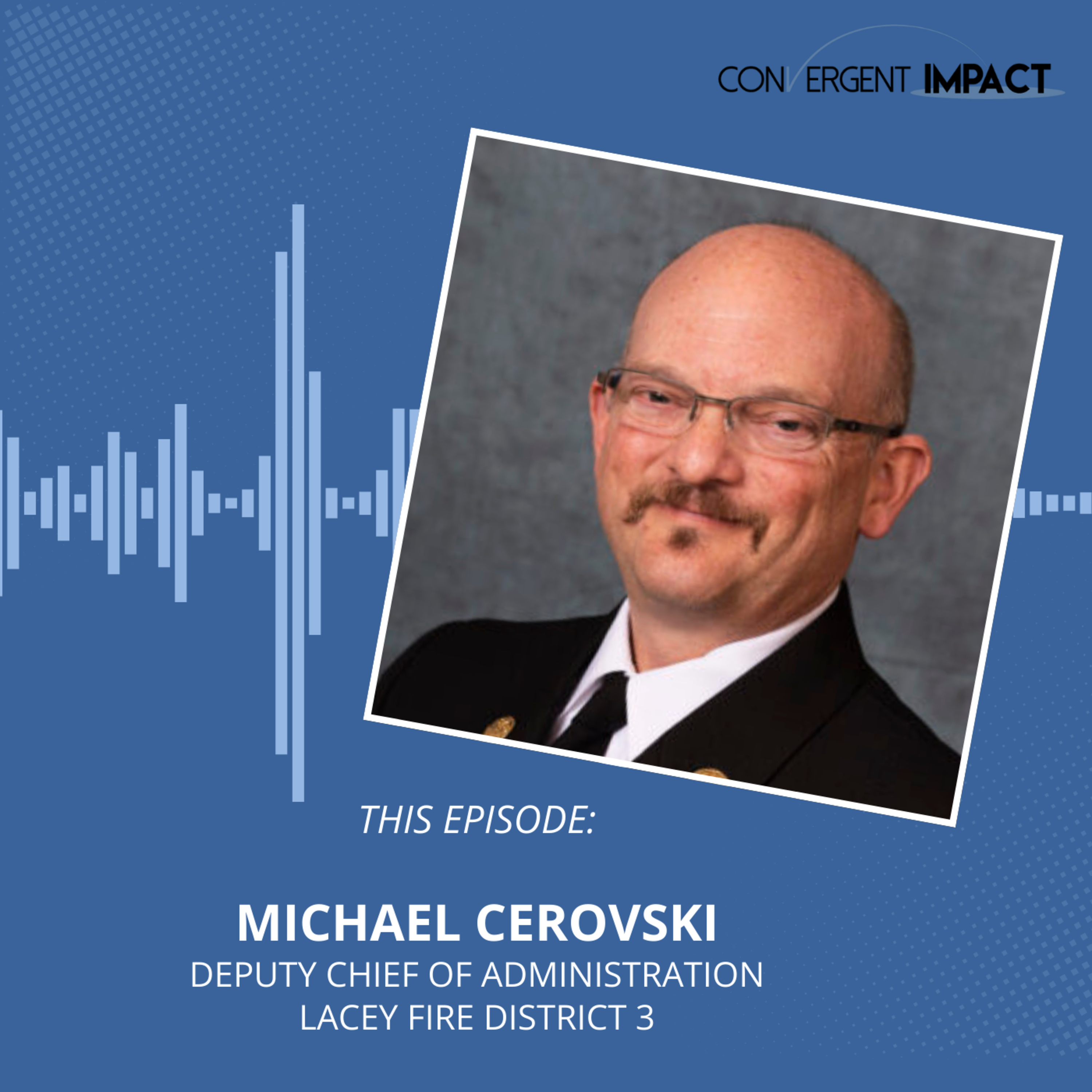 Leading with Intent: Chief Michael Cerovski on Risk, Purpose, and the Power of Administrative Leadership episode artwork