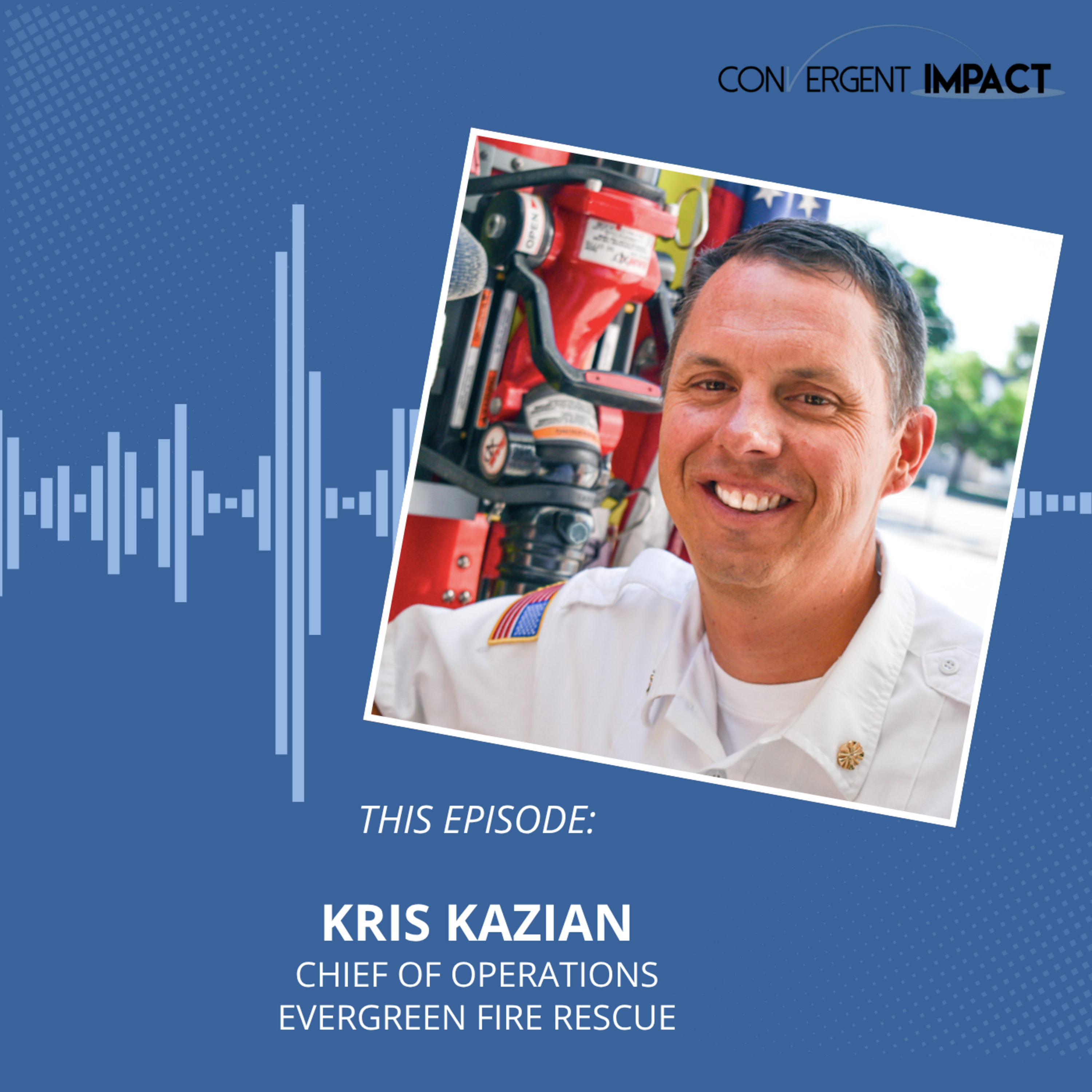 Culture and Credibility: Chief Kris Kazian on Trust, Growth, and Leading with Humility episode artwork