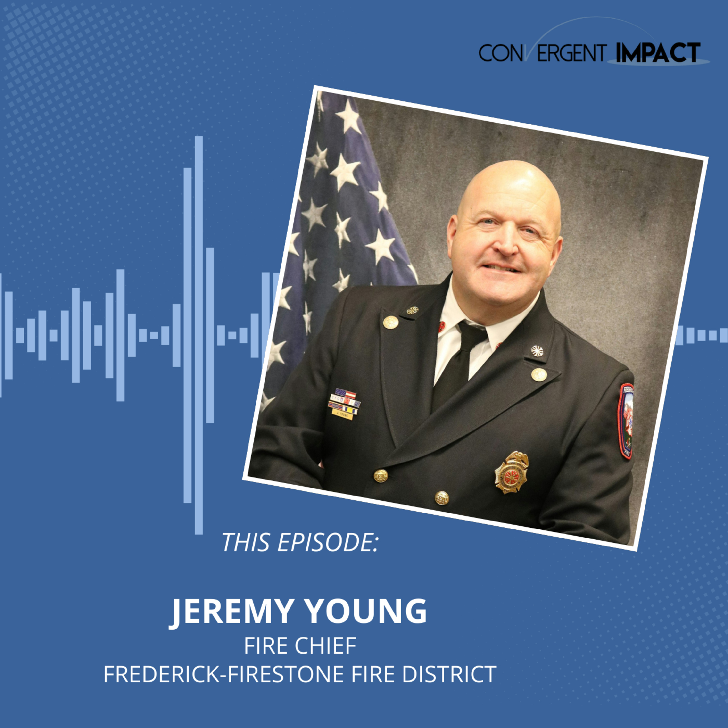 Mentorship, Culture, and Courageous Leadership: Chief Jeremy Young on Growing People, Not Just Organizations episode artwork