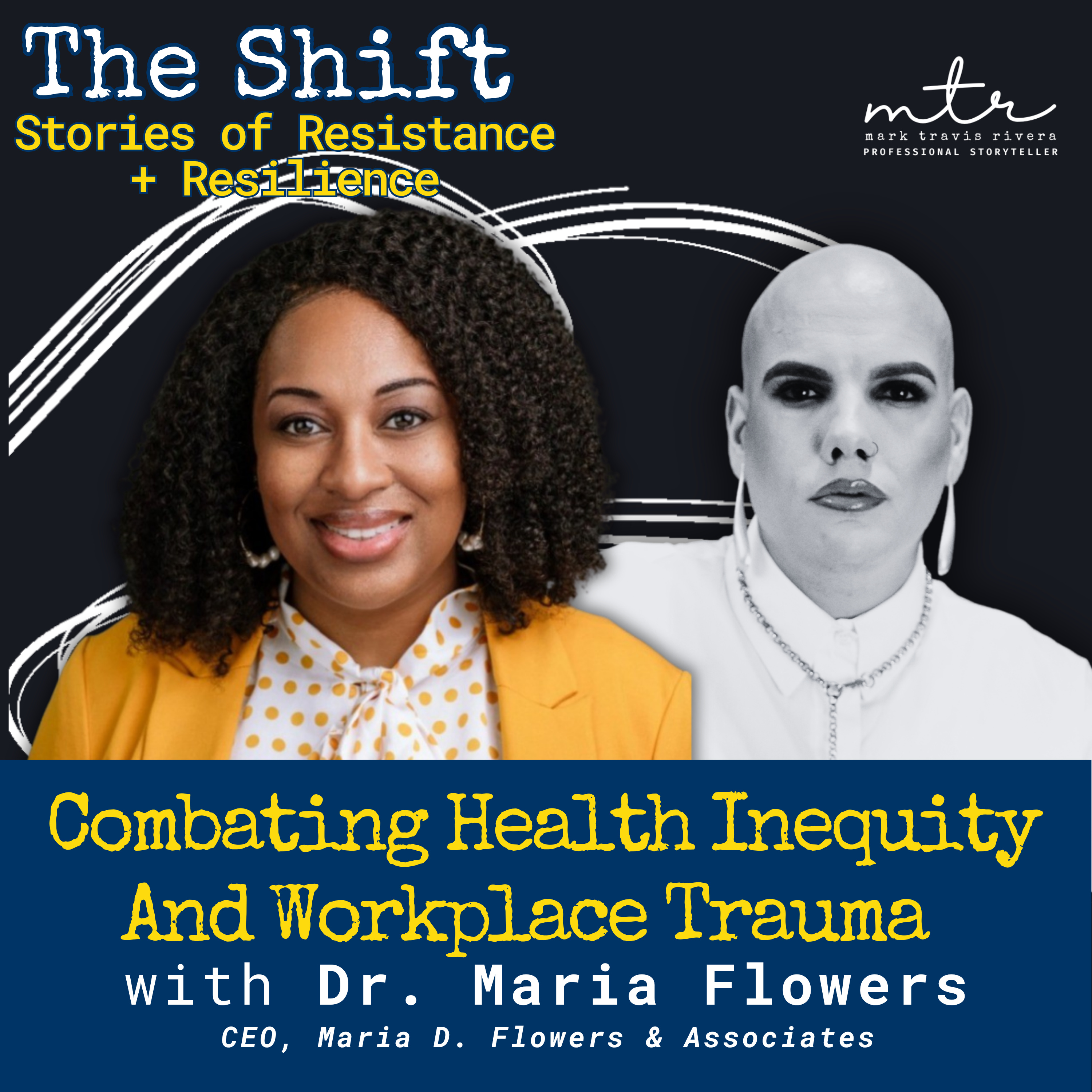 The Shift: Stories of Resistance + Resilience