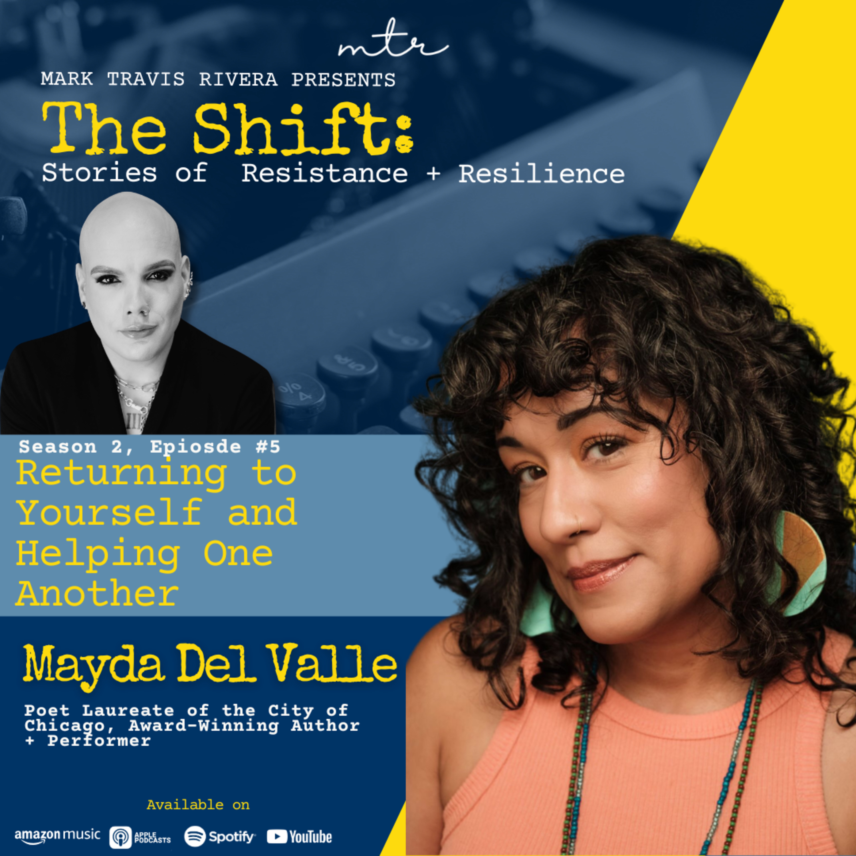 Returning to Yourself and Helping One Another with Mayda Del Valle