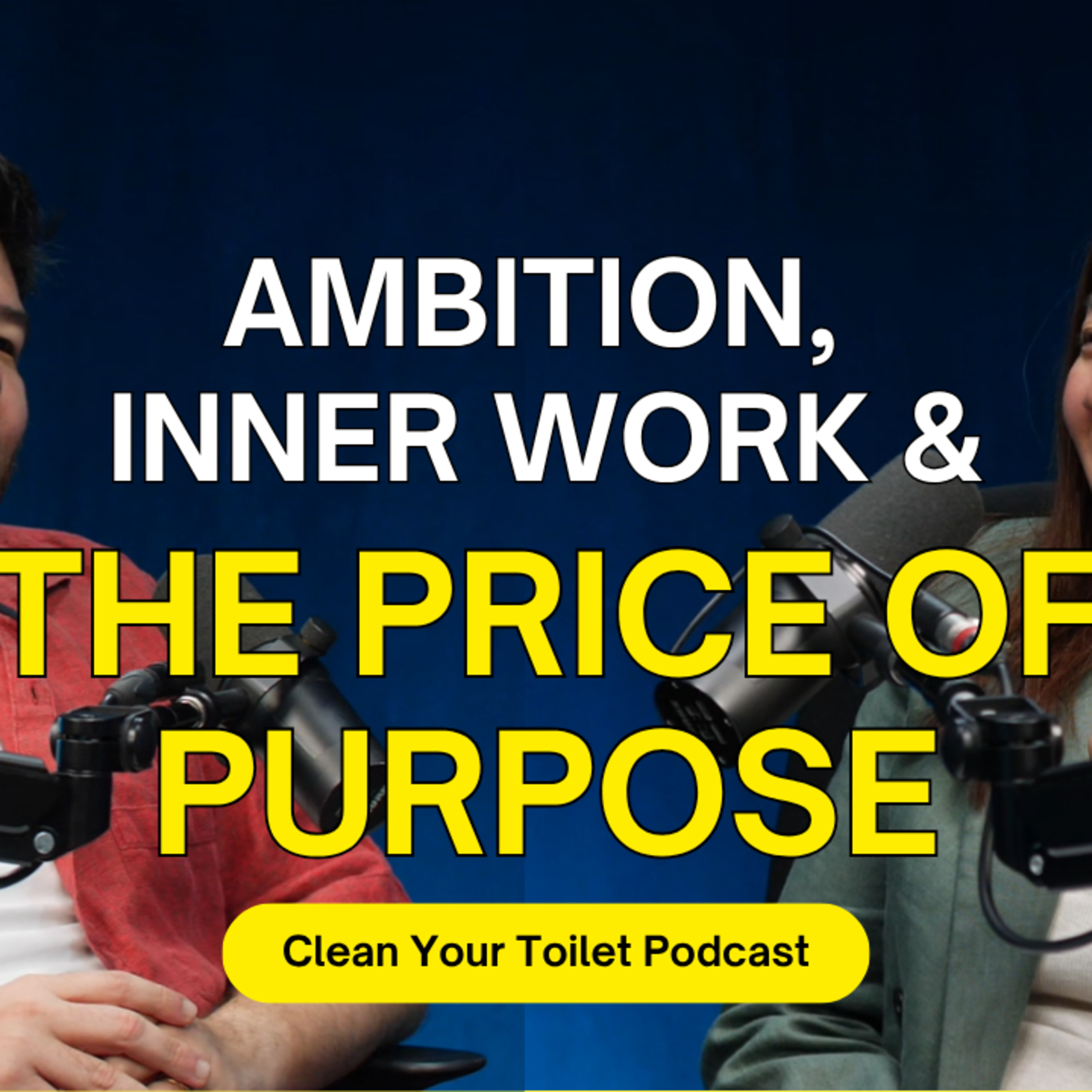 S03EP06 – Lim Pei Ying & Will Lee – Ambition, Inner Work & The Price of Purpose