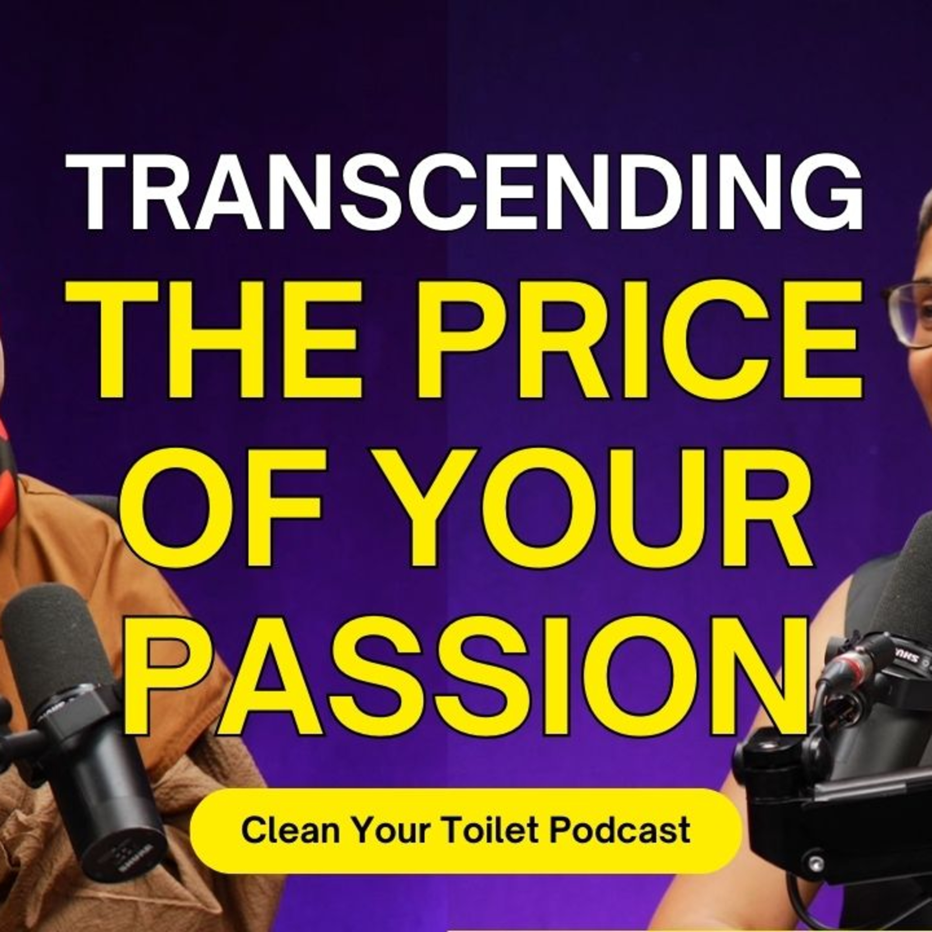 S06E01 - Anita Kapoor & Kat Aziz - Transcending The Price of Your Passion