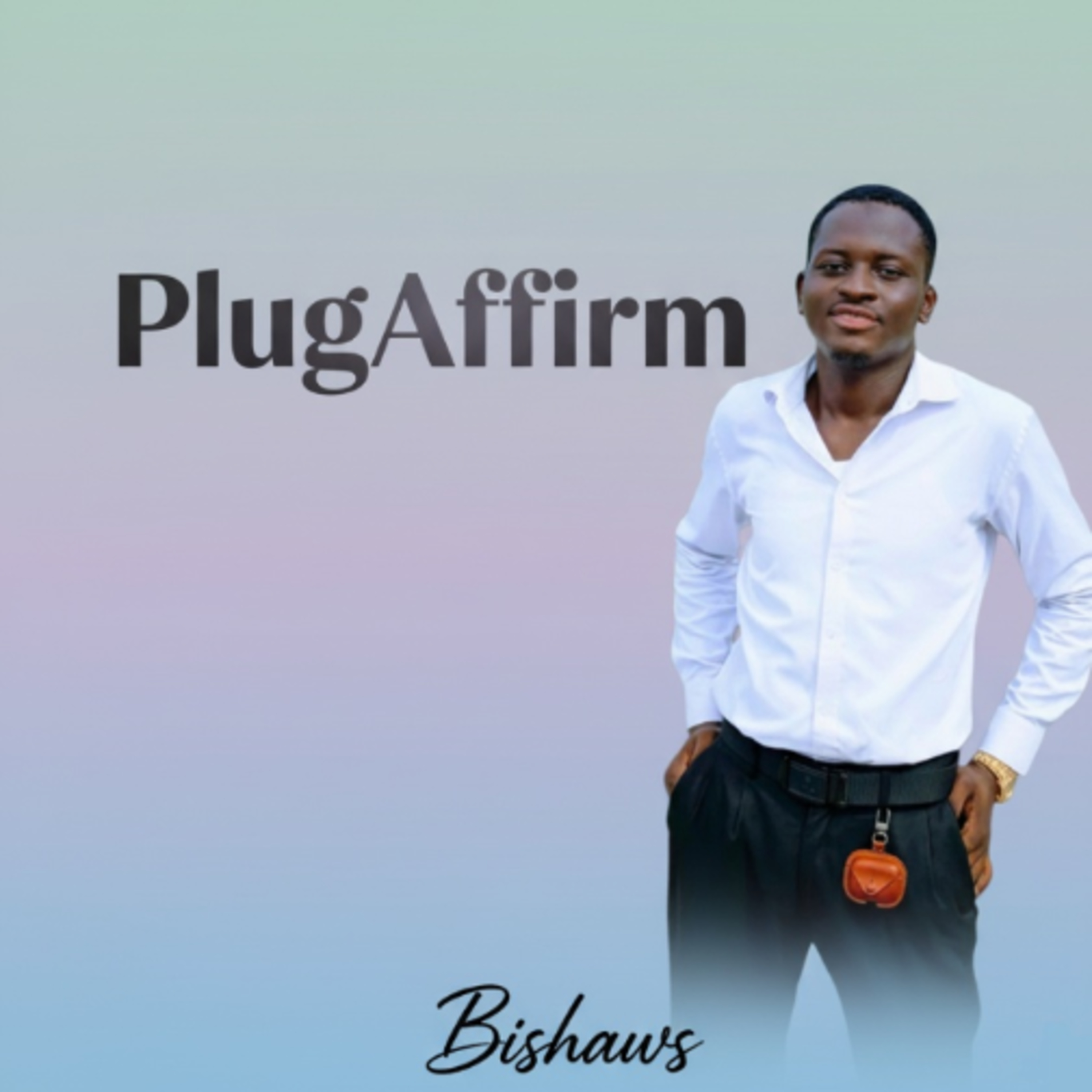 PLUGAFFIRM with Bishaws  episode artwork