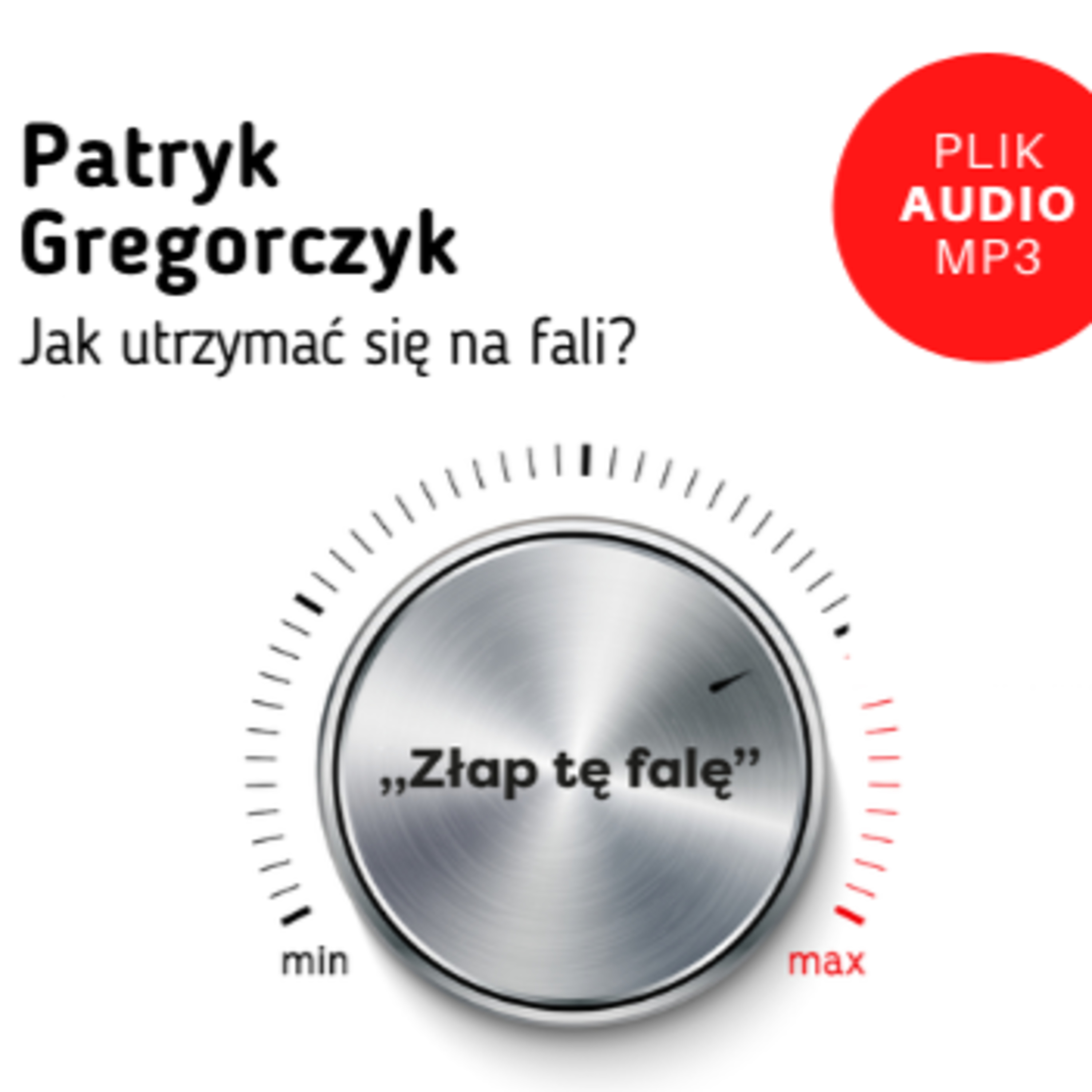 „Jak utrzymać się na fali?" - Patryk Gregorczyk episode artwork
