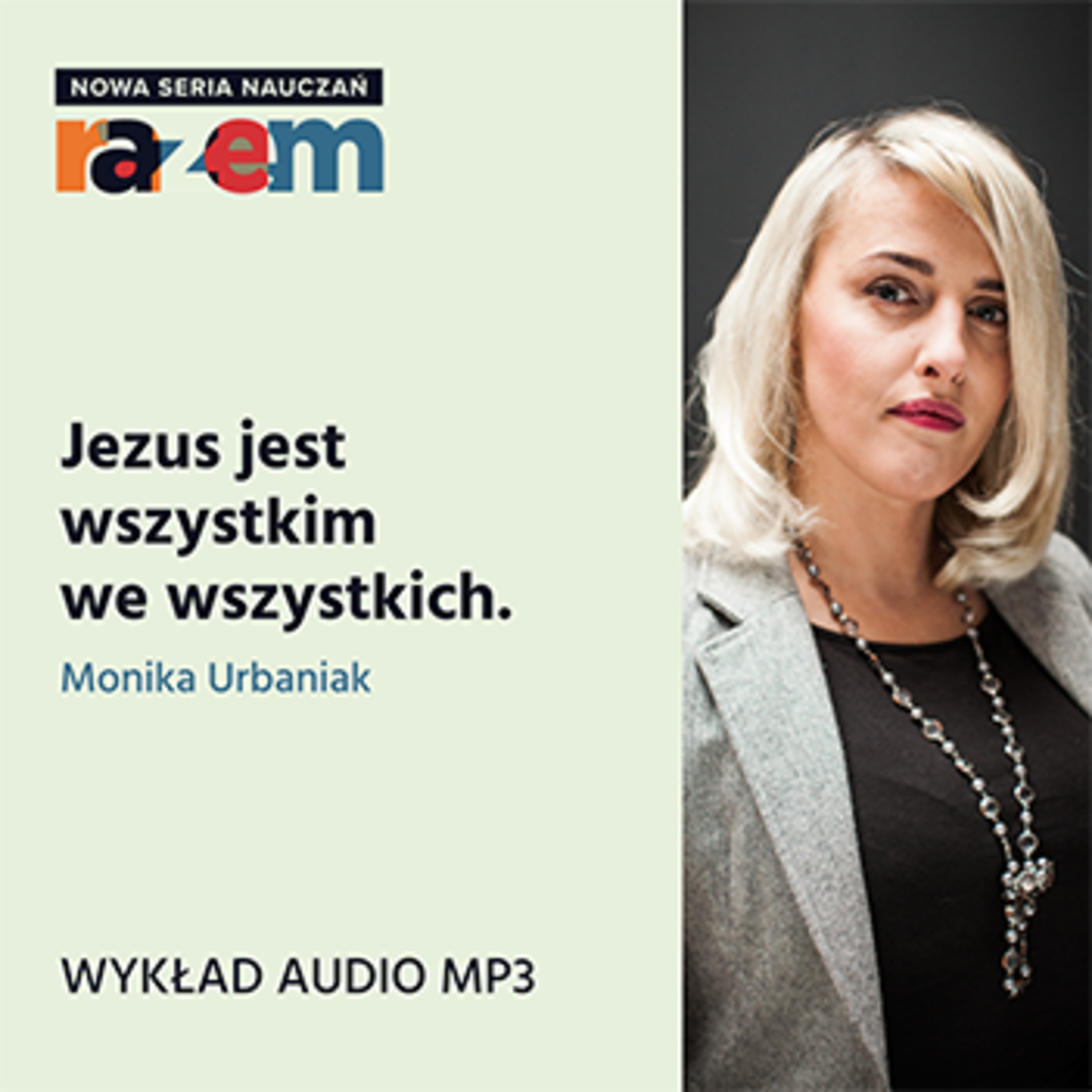 „Jezus jest wszystkim we wszystkich" Monika Urbaniak episode artwork