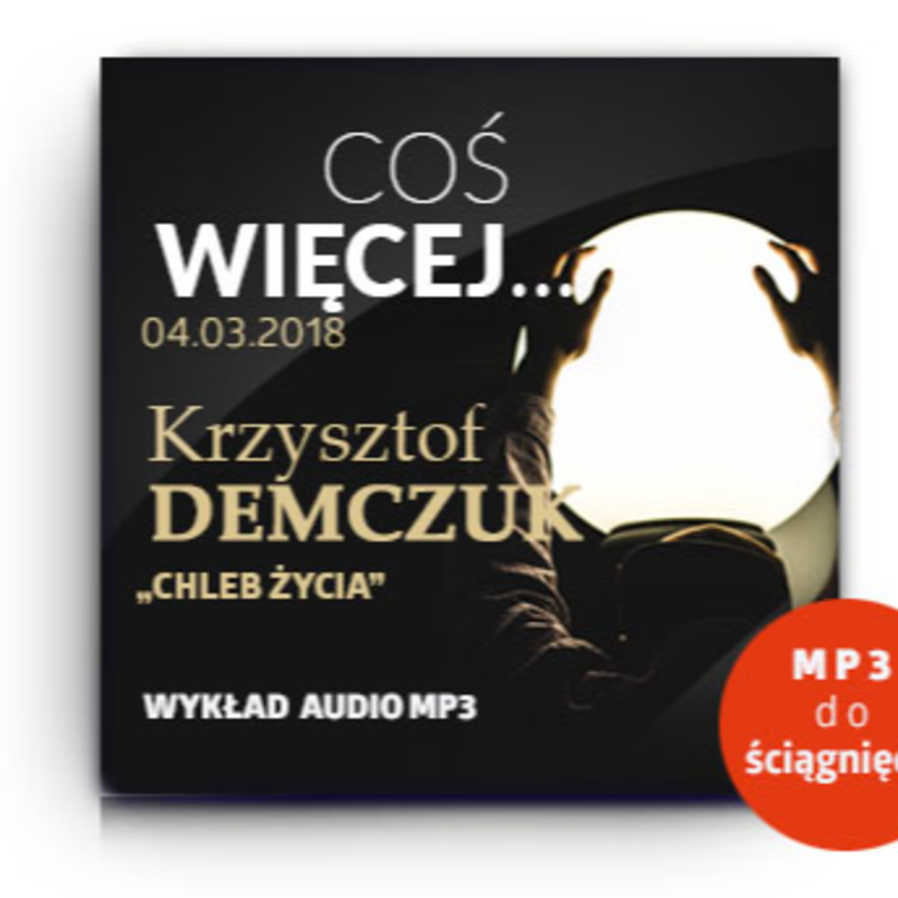 „Chleb życia" Krzysztof Demczuk episode artwork