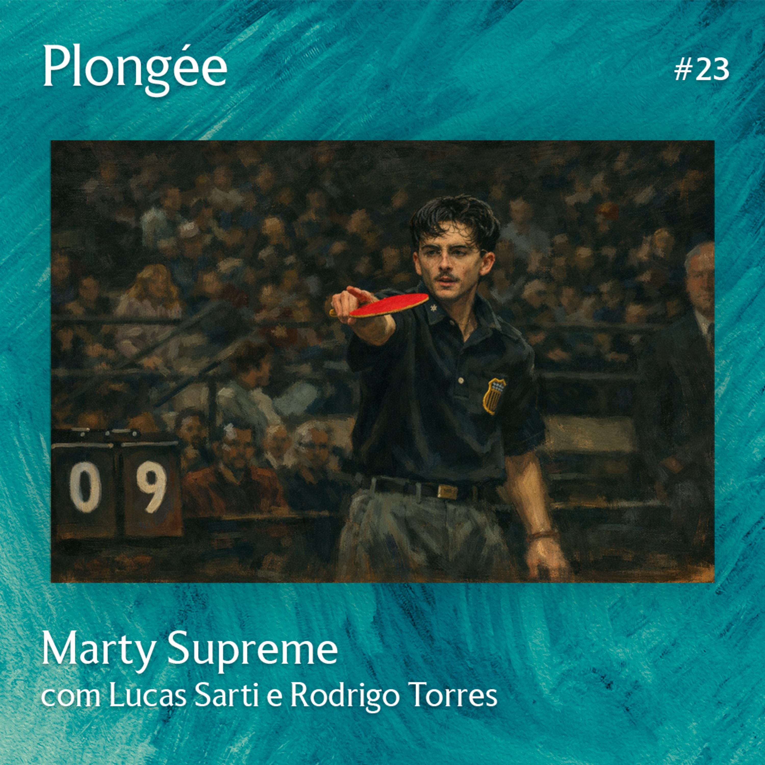 Plongée #23 - Marty Supreme episode artwork