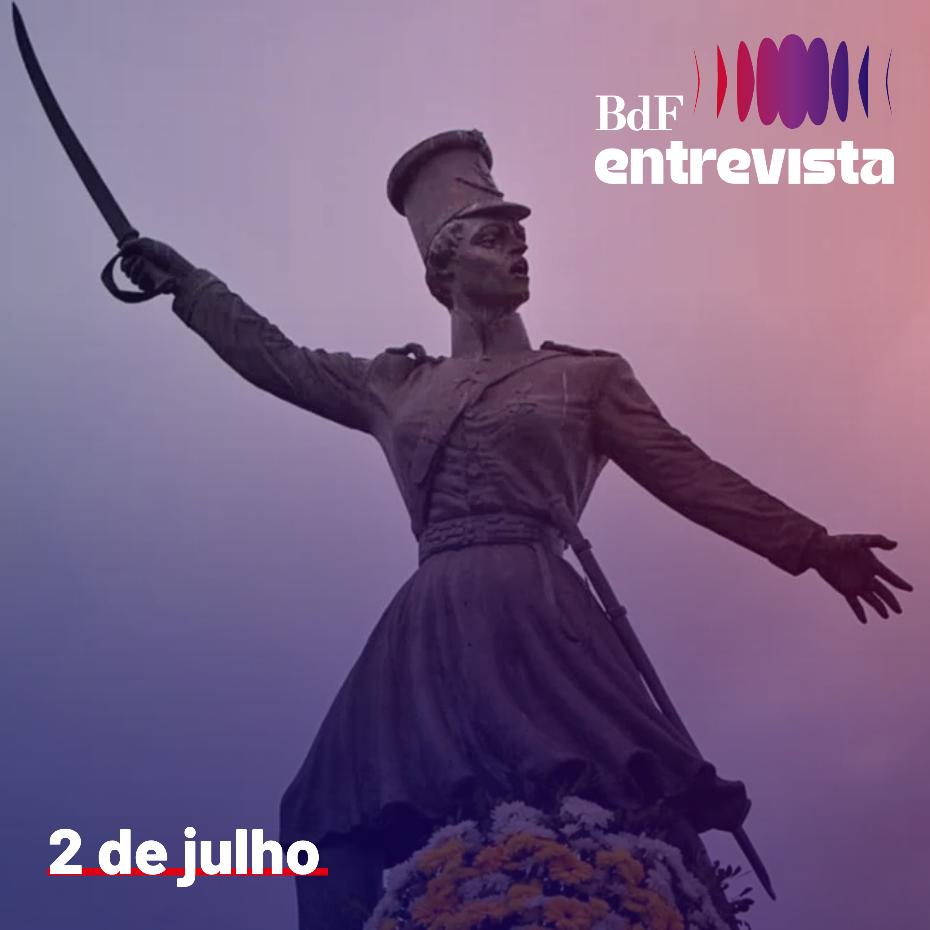 #512 - Guerra na Bahia prova que Independência não foi pacífica | BdF Entrevista João Paulo Pimenta episode artwork