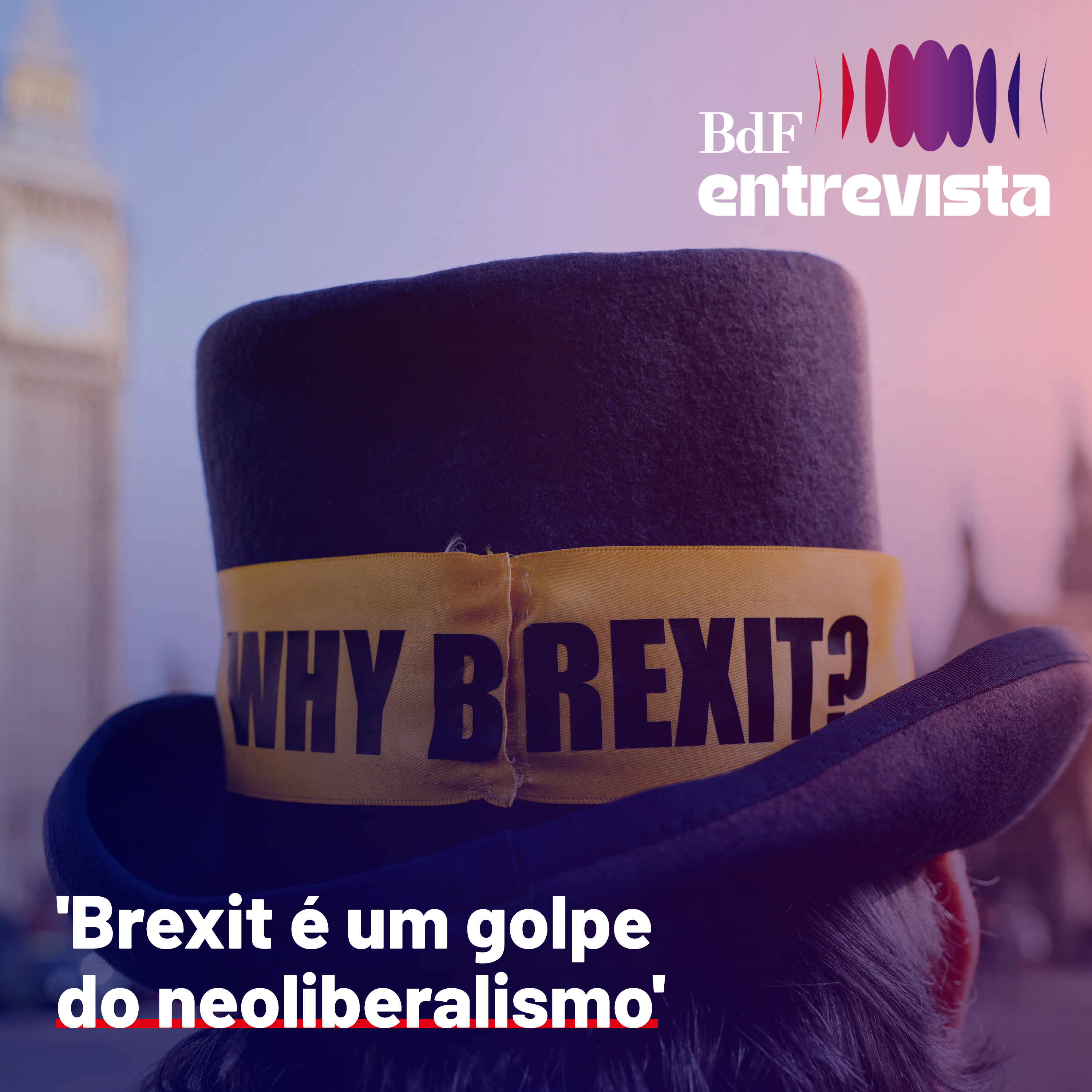 #527 - 7 premiês em 10 anos: Brexit e caos político no Reino Unido | BdF Entrevista Sara Vivacqua episode artwork