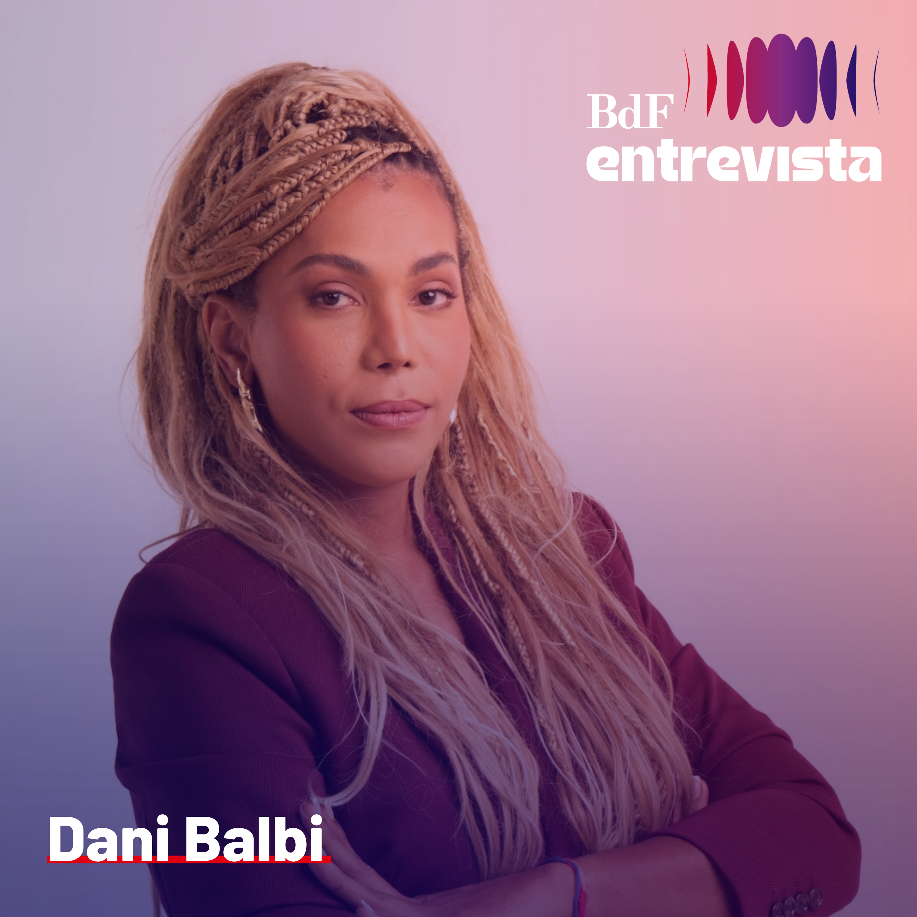 #531 - ‘Agenda da extrema direita é profundamente neoliberal’ | BdF Entrevista Dani Balbi episode artwork
