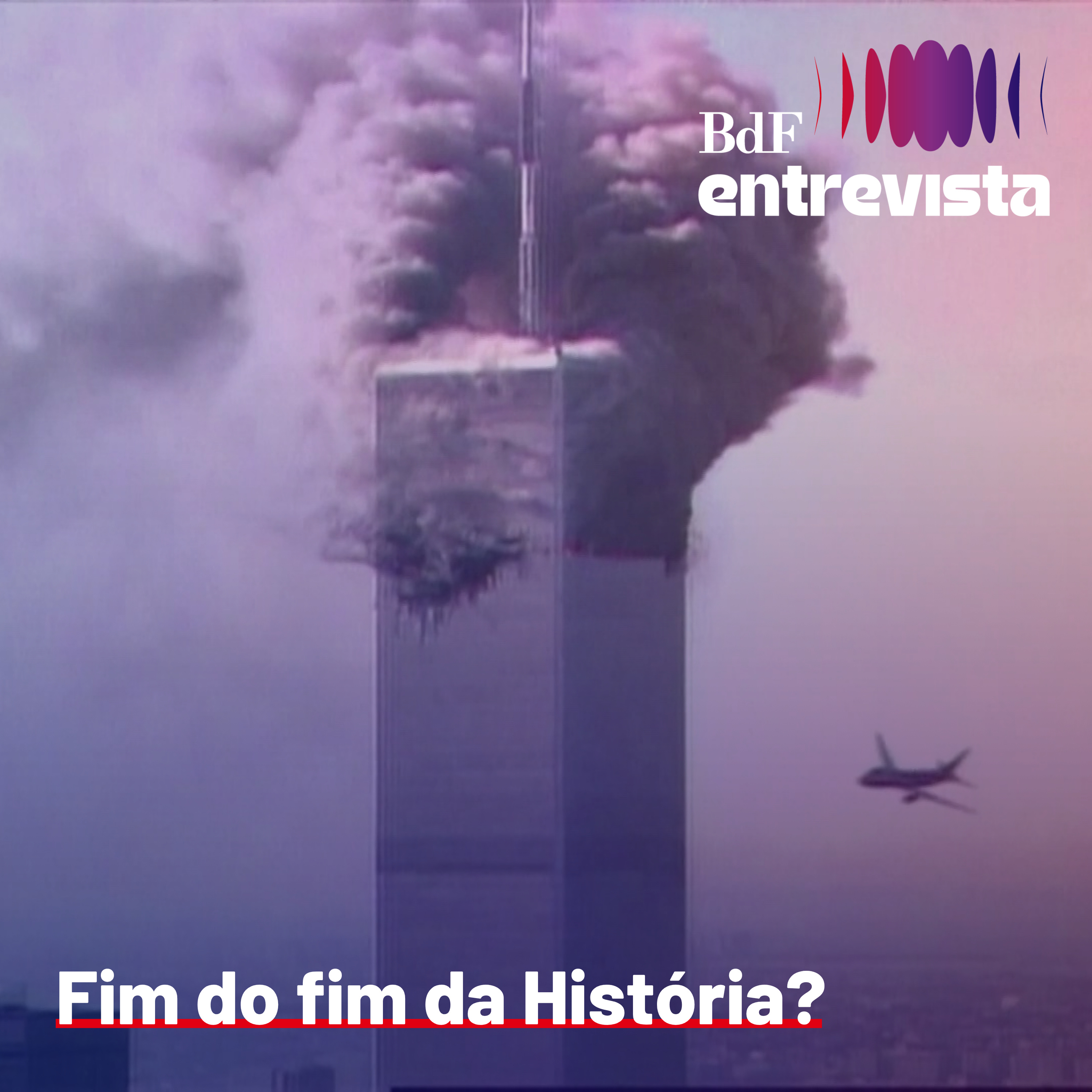 #562 - 25 anos: Reação dos EUA ao 11 de setembro mudou o mundo | BdF Entrevista Reginaldo Nasser episode artwork
