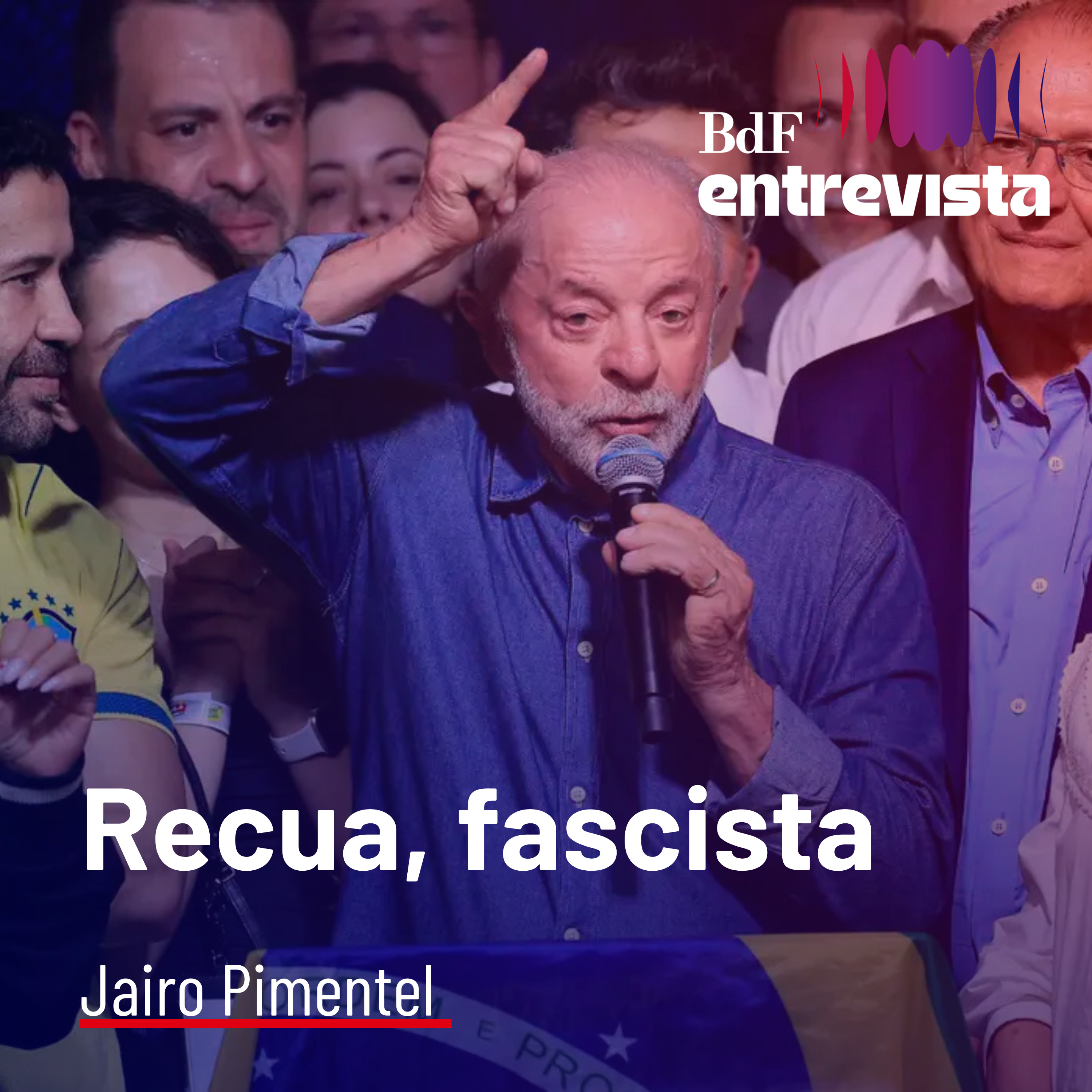 #593 - Vitória de Lula é começo da derrocada da extrema direita? | BdF Entrevista Jairo Pimentel episode artwork