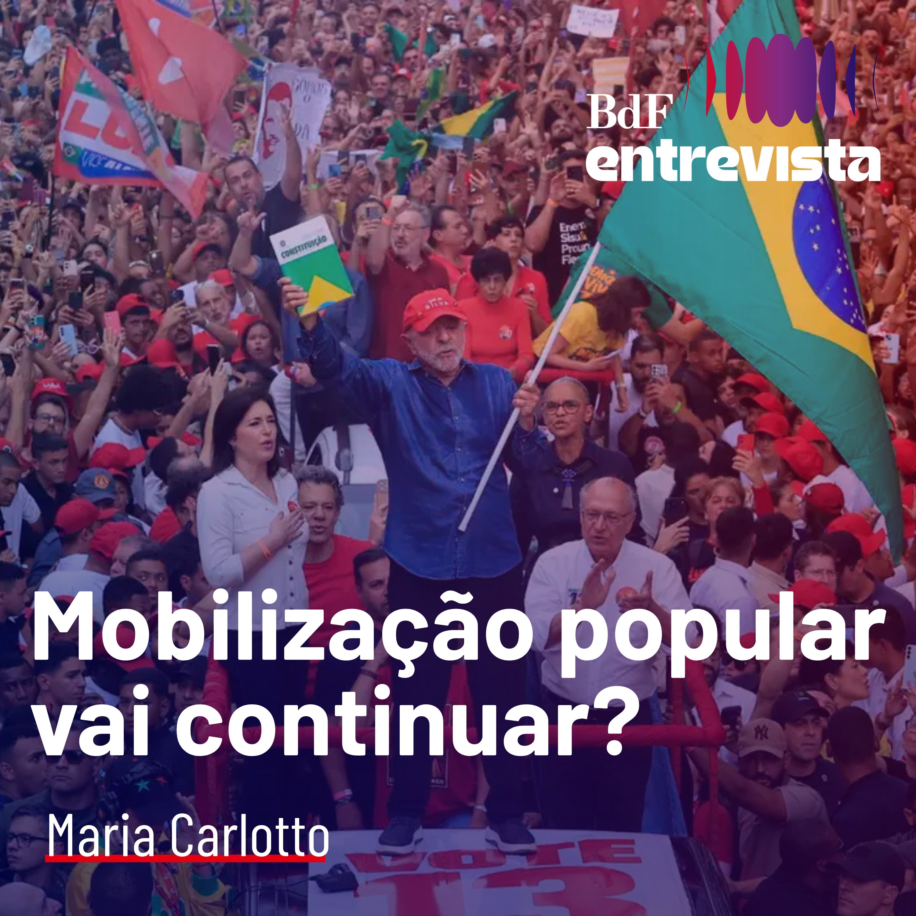 #594 - Mobilização popular da eleição vai seguir no governo Lula 4? | BdF Entrevista Maria Carlotto episode artwork