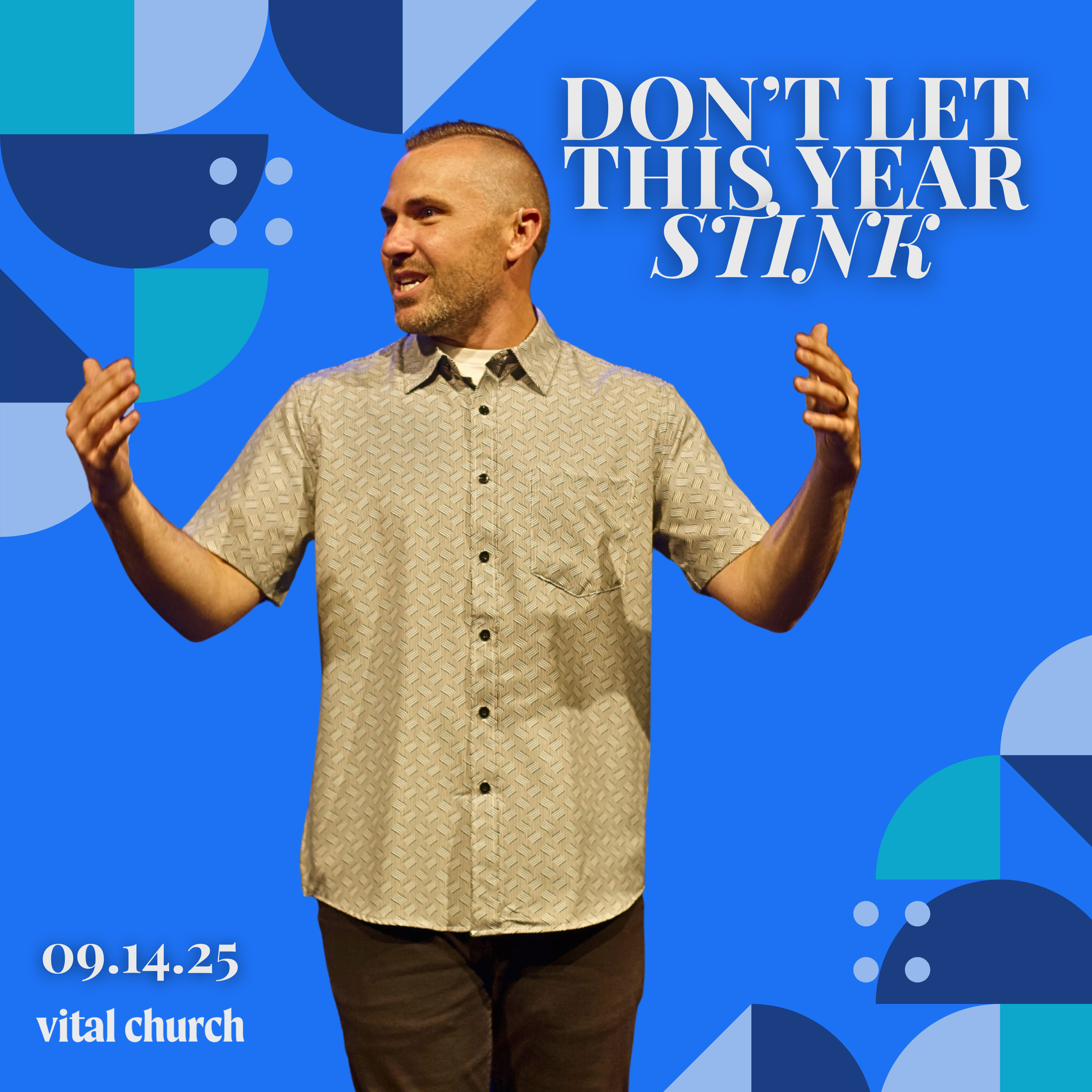 Don't Let This Year Stink || Mike Caple || Vital Church || 09.14.25 episode artwork