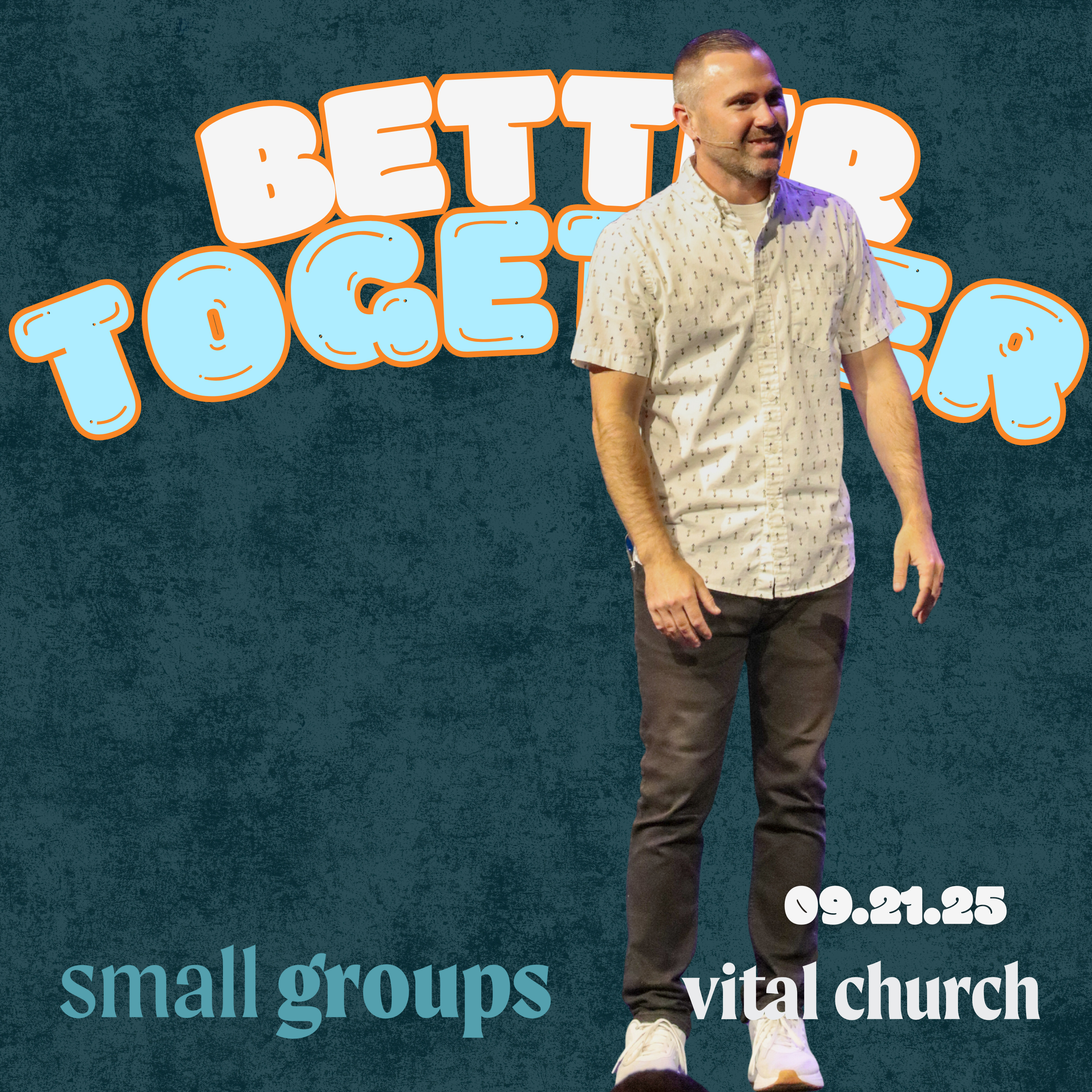 Better Together || Mike Caple || Vital Church || 09.21.25 episode artwork