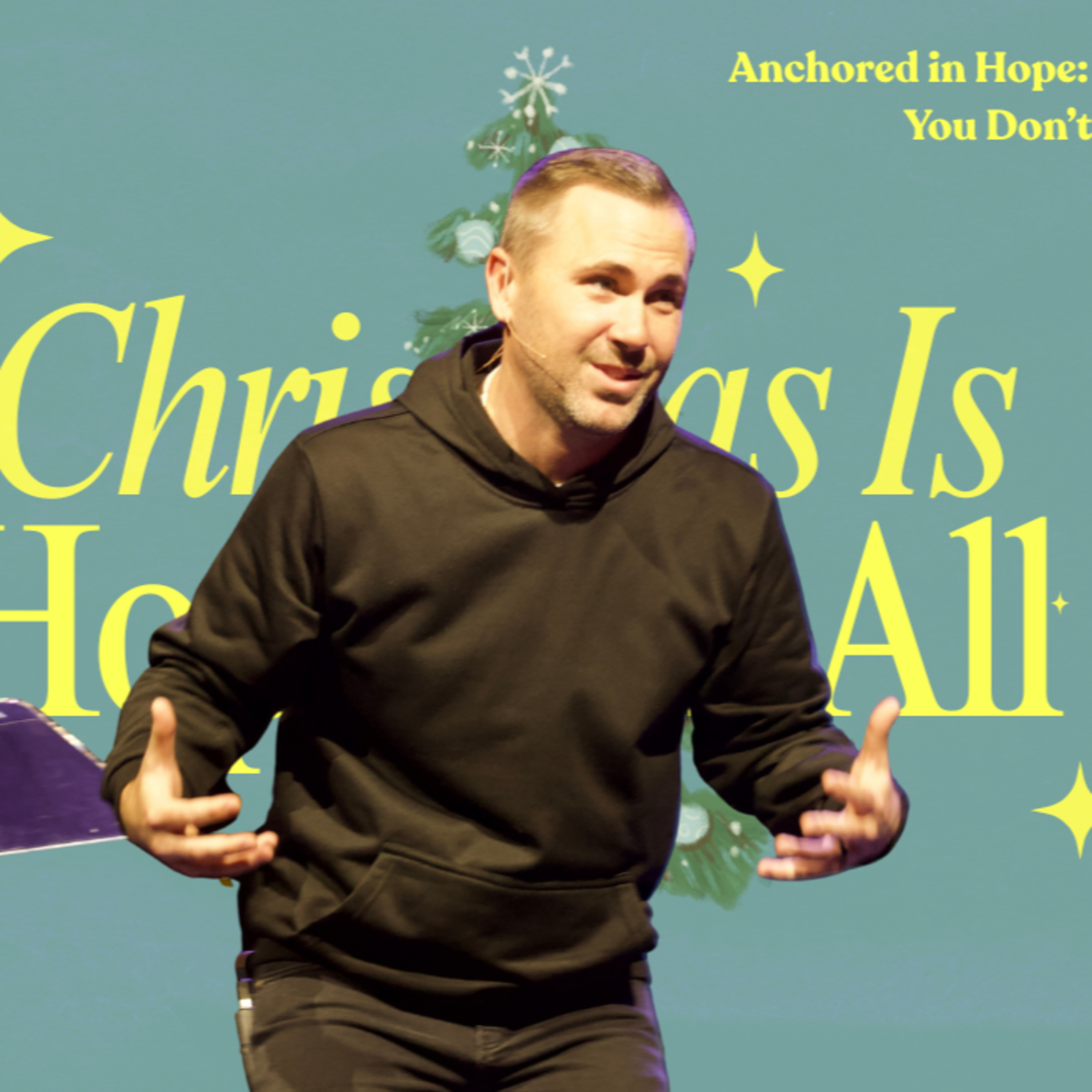 Anchored in Hope: Holding On When You Don’t Have the Answers // Mike Caple // Vital Church // 12.14.25 episode artwork