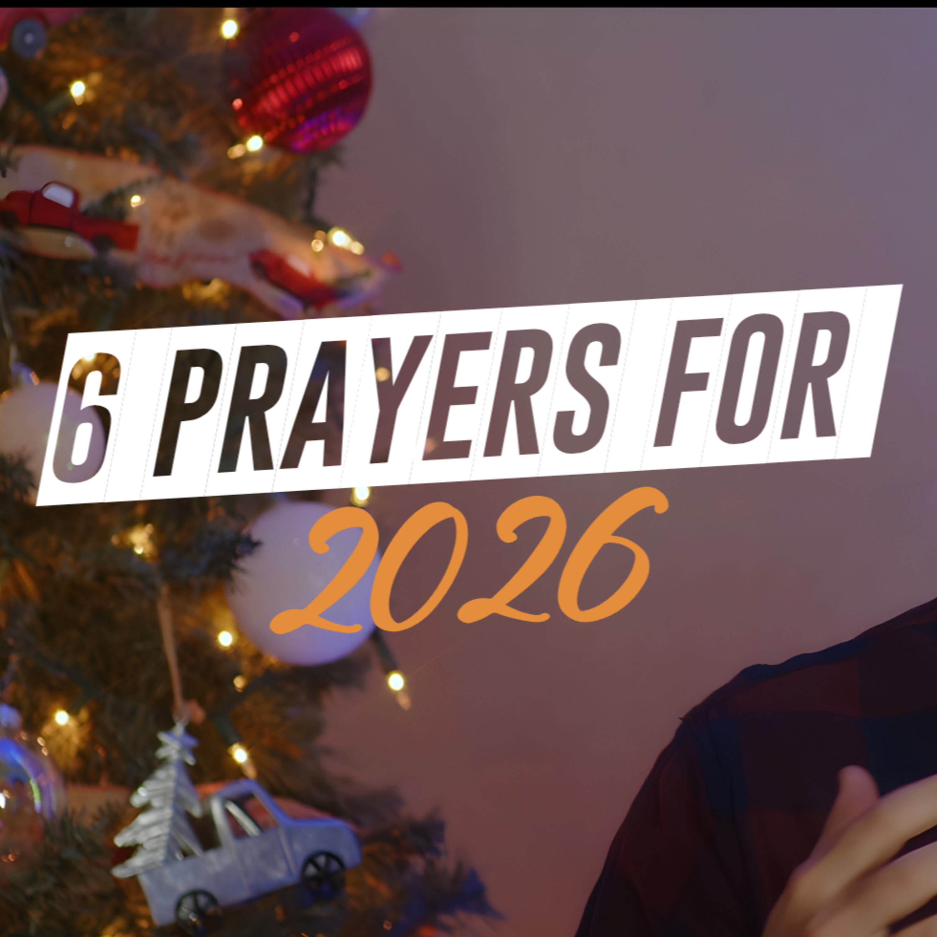 6 Prayers for 2026 // Mike Caple // Vital Church // 12.28.25