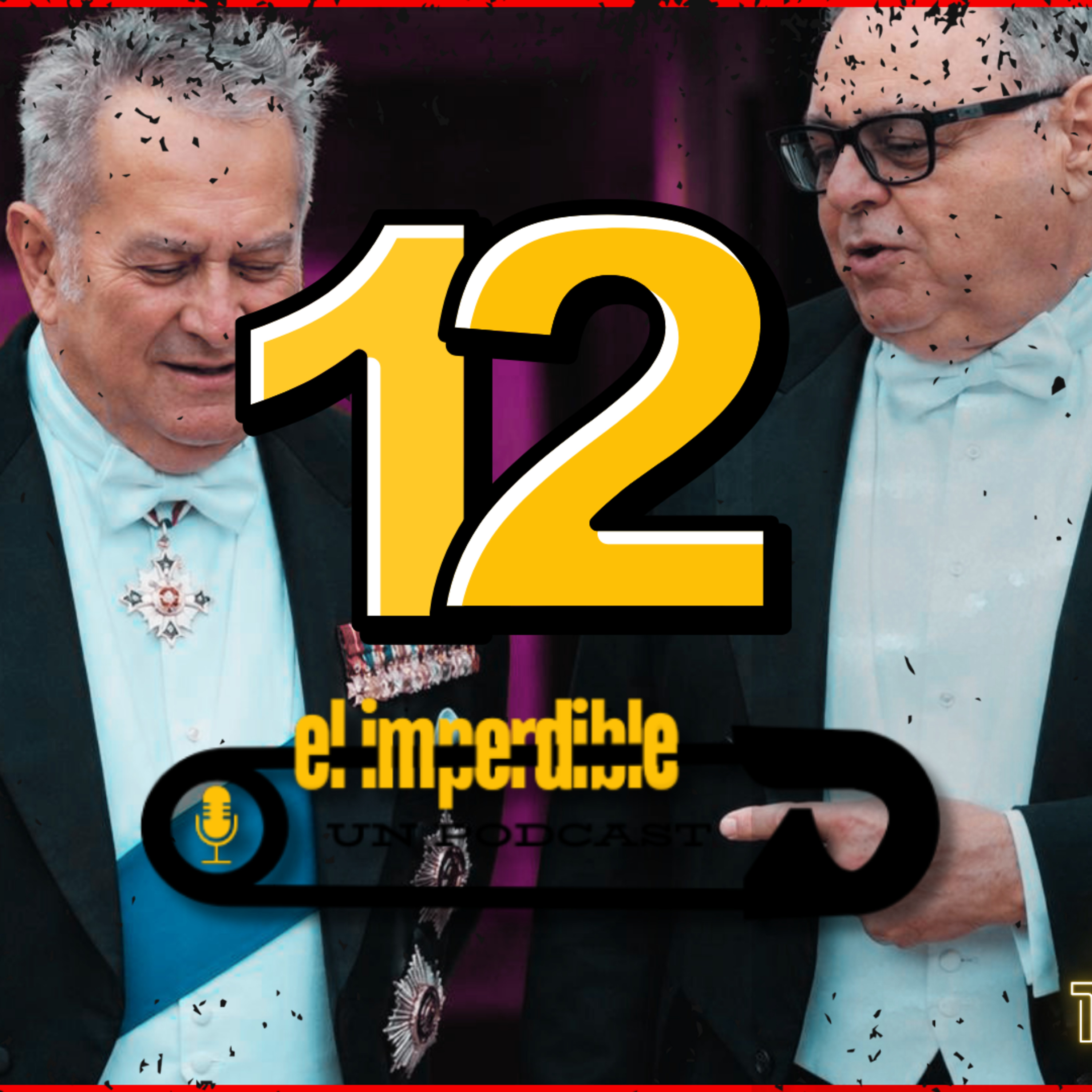 T2, Ep.12: EL IMPERDIBLE: REYES, POLÍTICA… Y FREEDOM FRIES 🍟 episode artwork