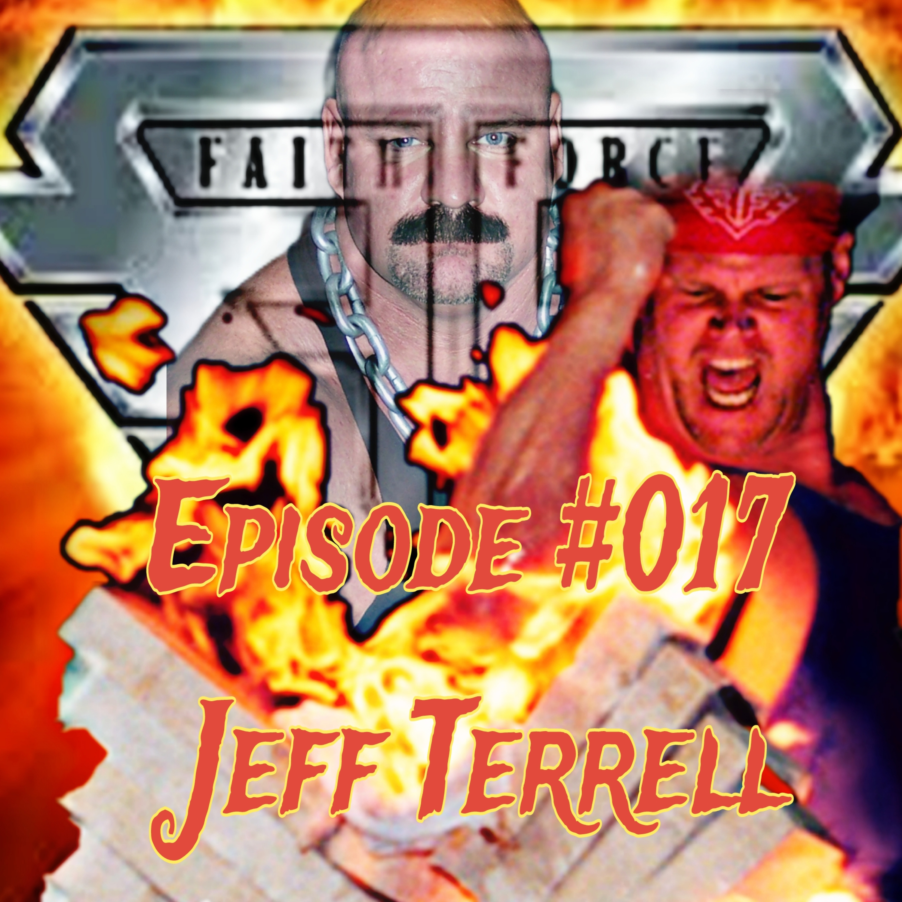 Episode #017 Jeff Terrell founder of Faith Force episode artwork