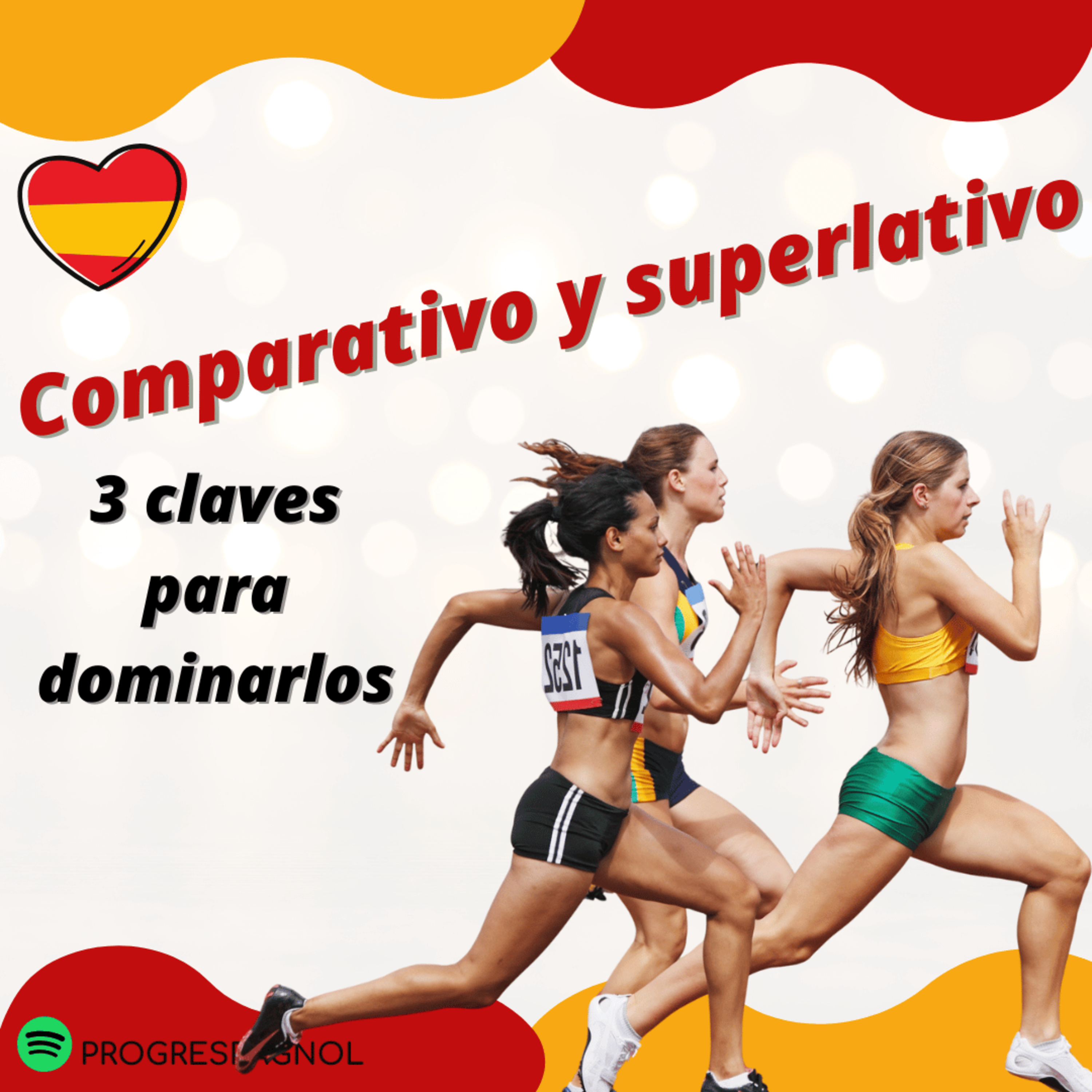 E127 Comparatifs et superlatifs : 3 points clés pour enfin les maîtriser !