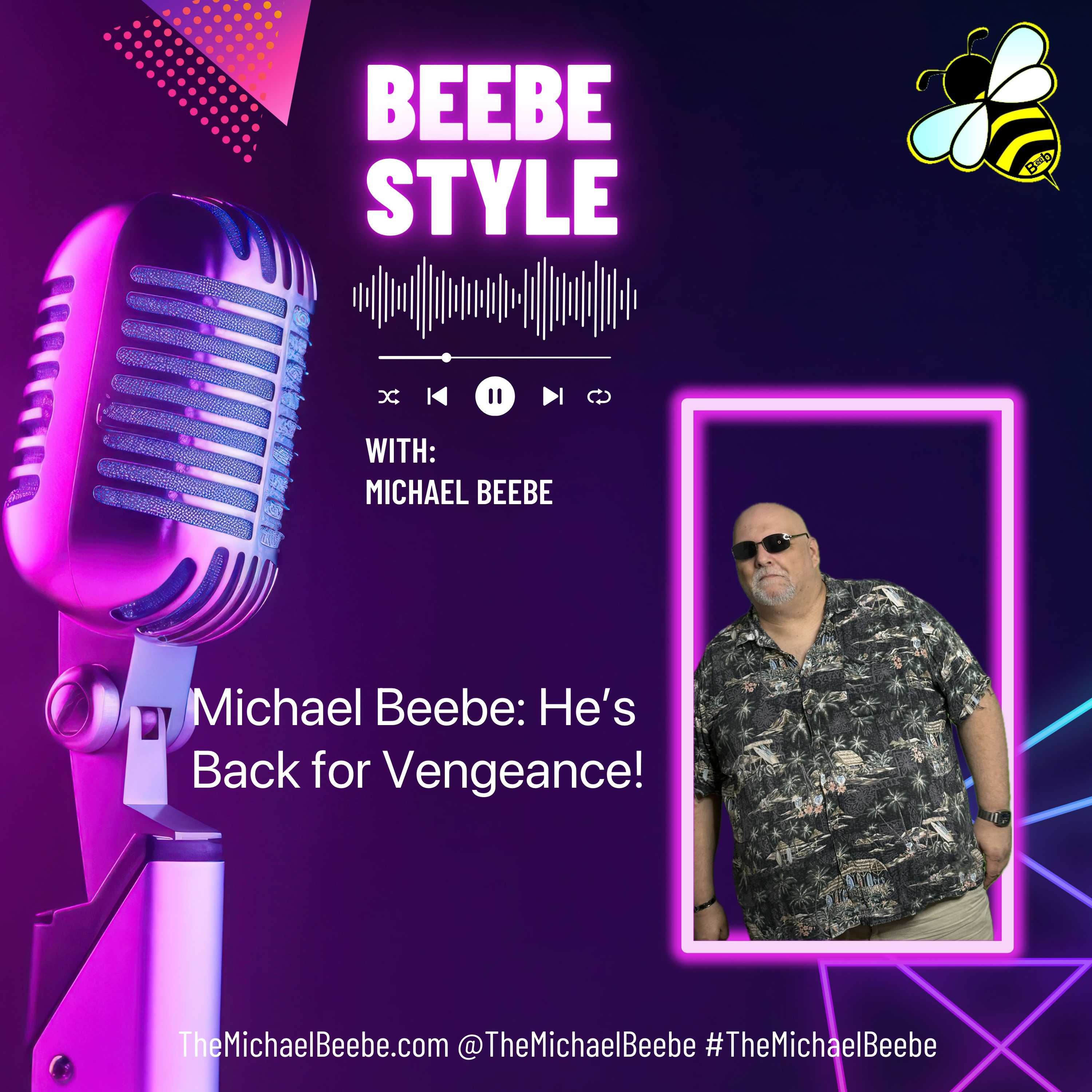 Michael Beebe: He’s Back for Vengeance! episode artwork