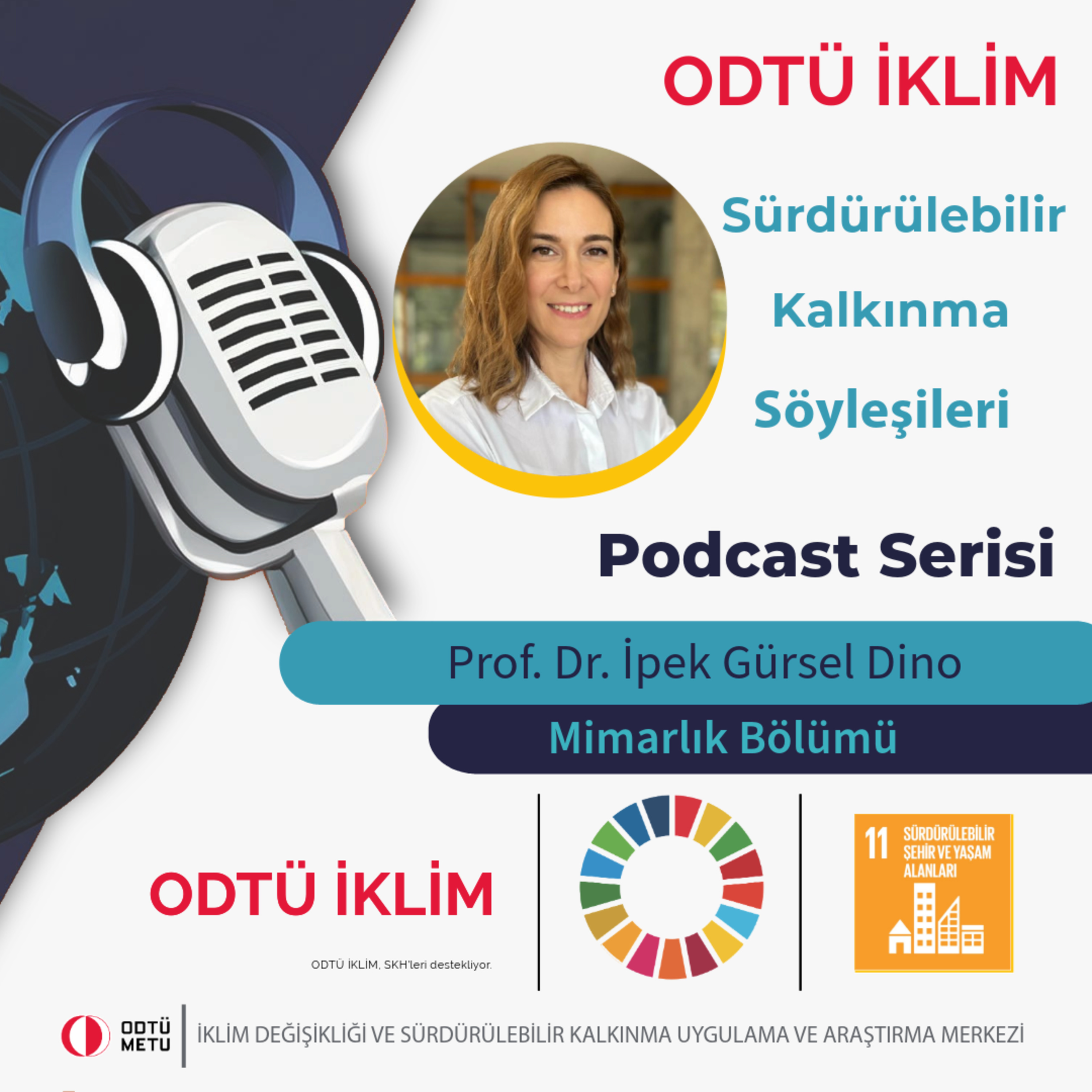 ODTÜ İKLİM Sürdürülebilir Kalkınma Söyleşileri Podcast Serisi
