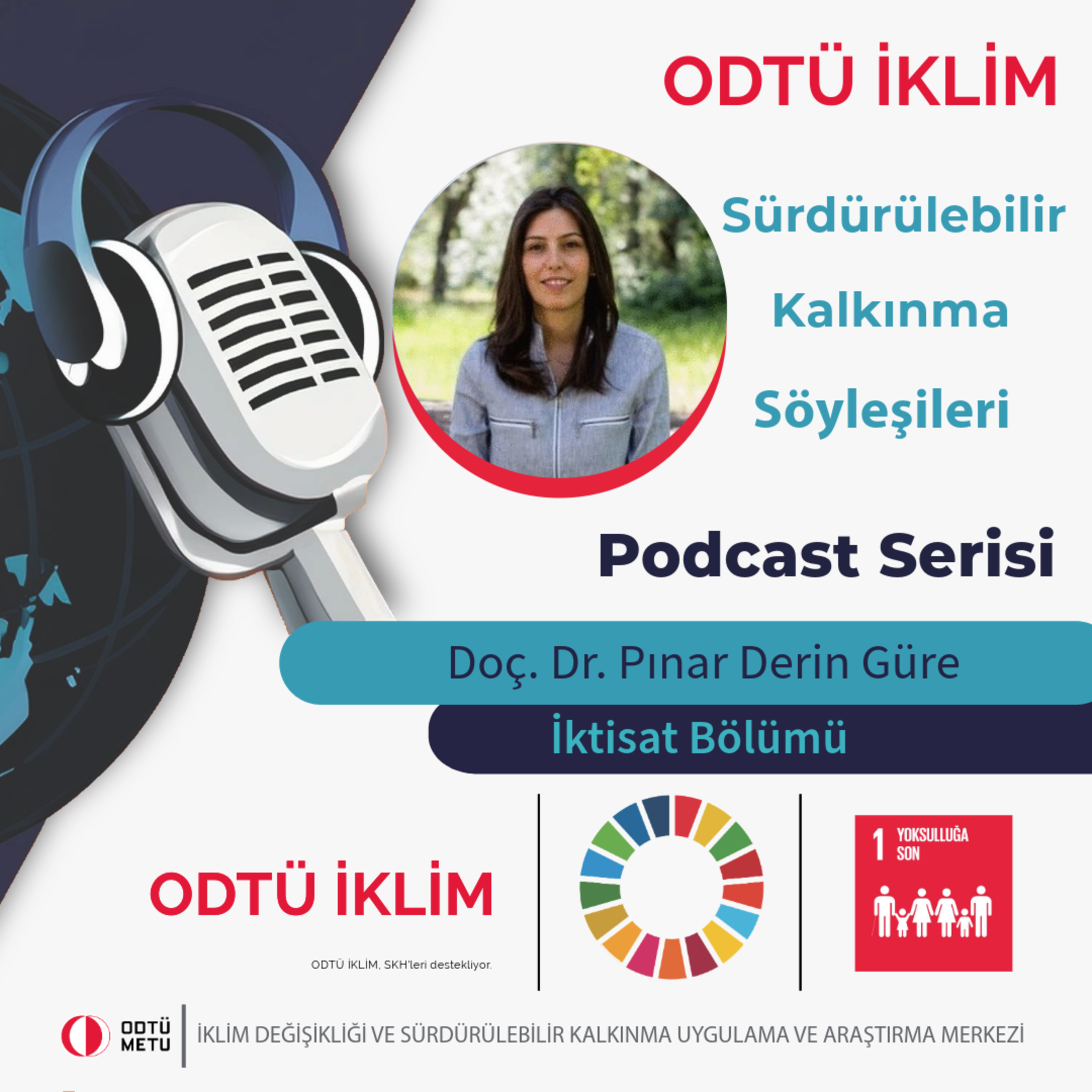 ODTÜ İKLİM Sürdürülebilir Kalkınma Söyleşileri Podcast Serisi