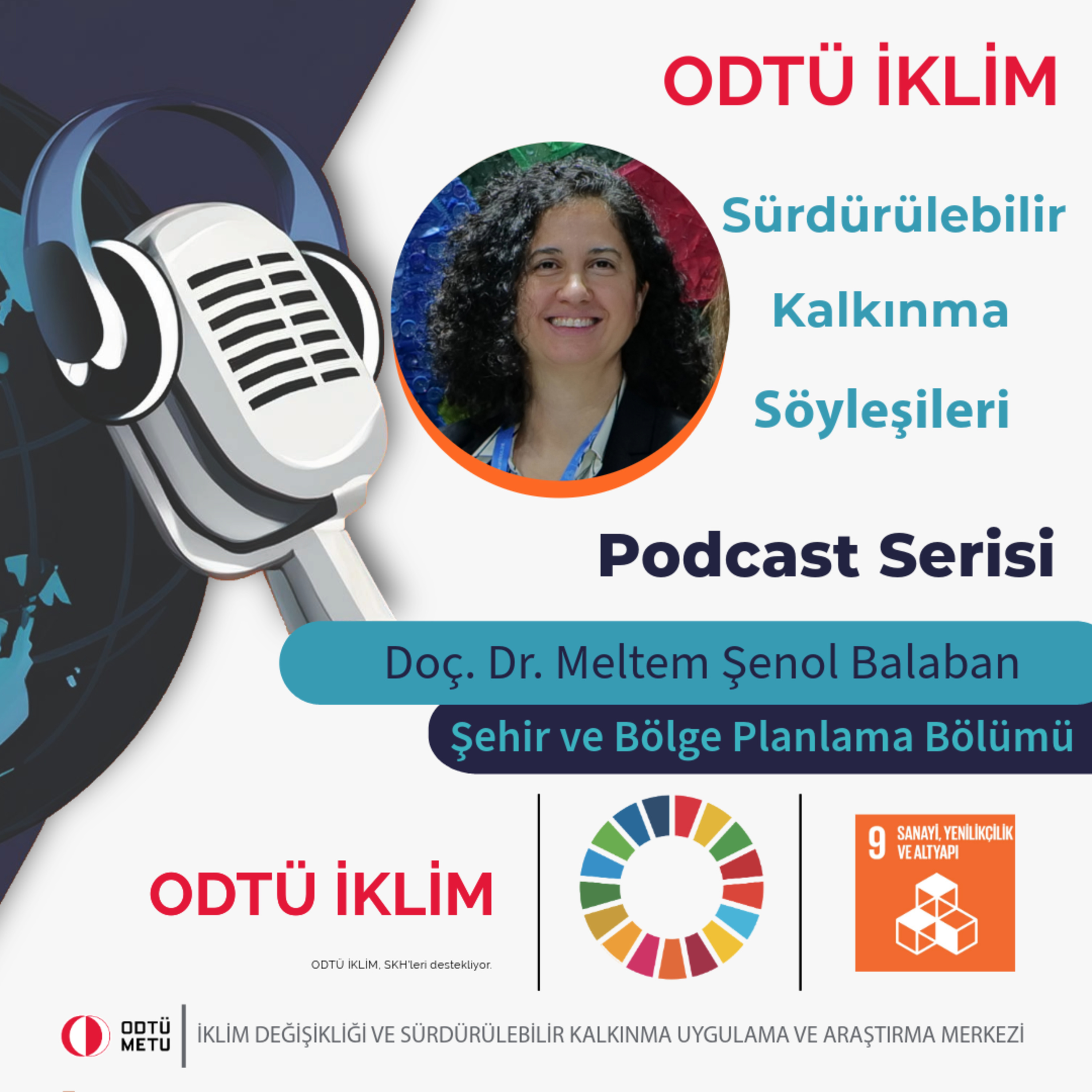 ODTÜ İKLİM Sürdürülebilir Kalkınma Söyleşileri Podcast Serisi