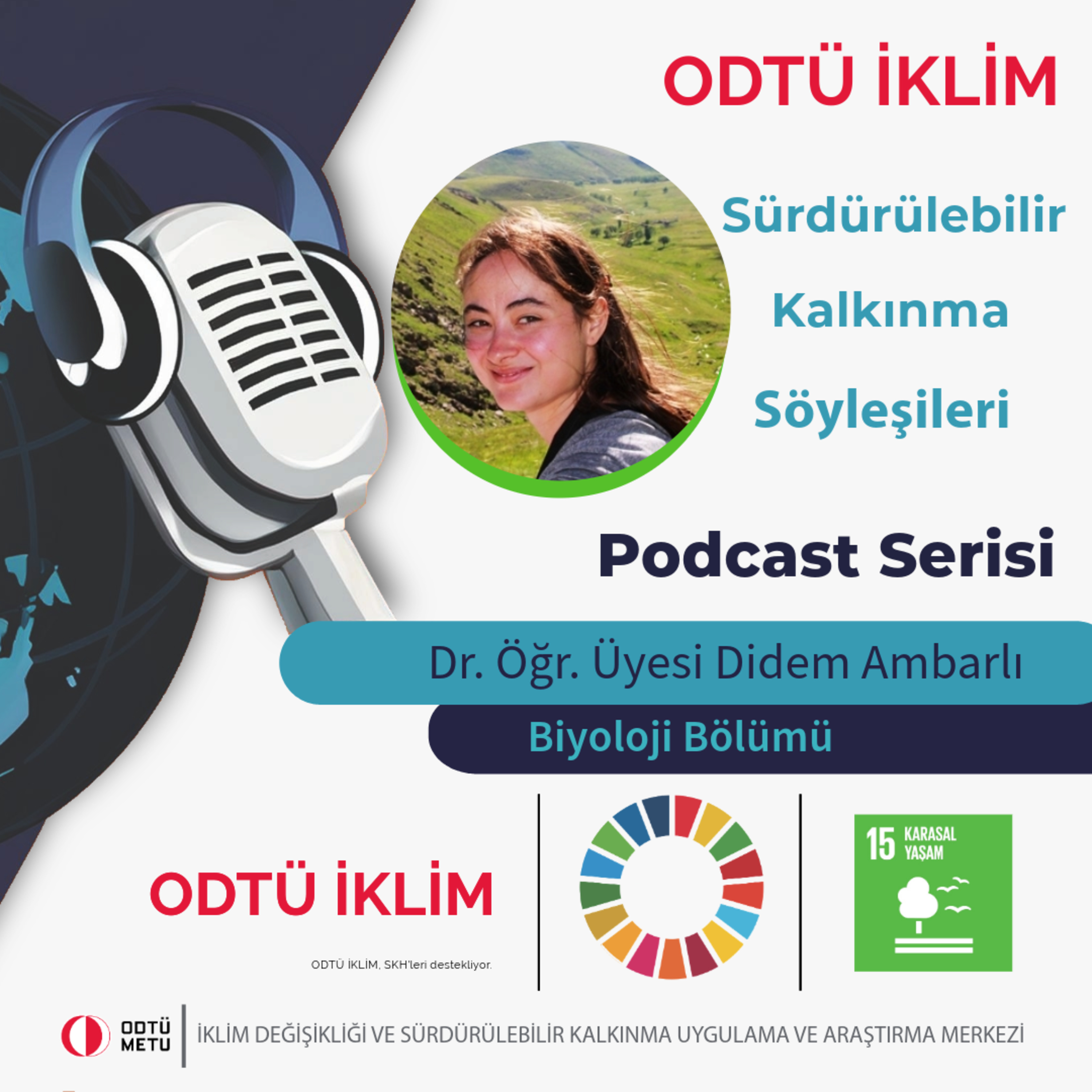 ODTÜ İKLİM Sürdürülebilir Kalkınma Söyleşileri Podcast Serisi