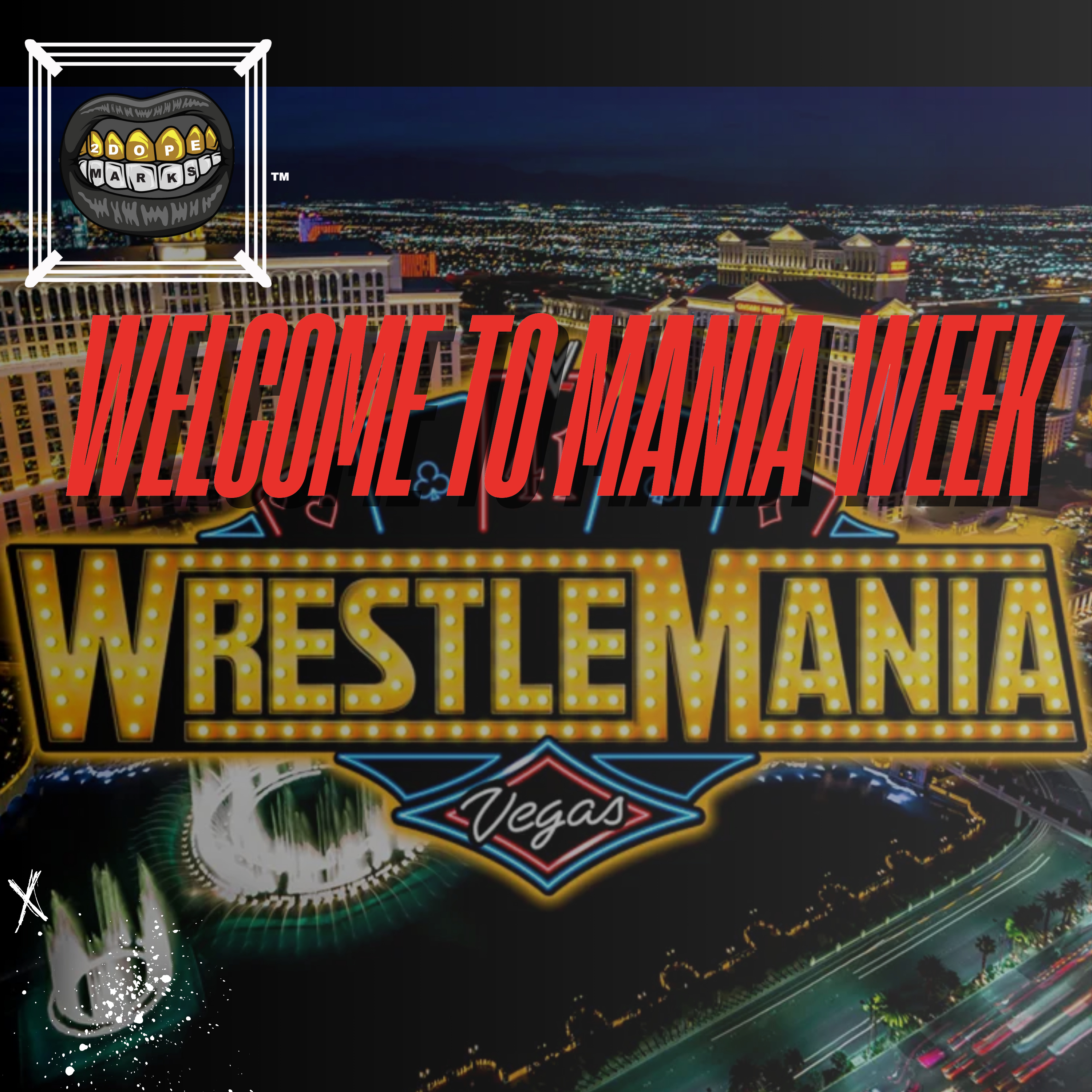 The WrestleMania 41 Predictions Show! | 2DopeMarks Ep. 12 episode artwork