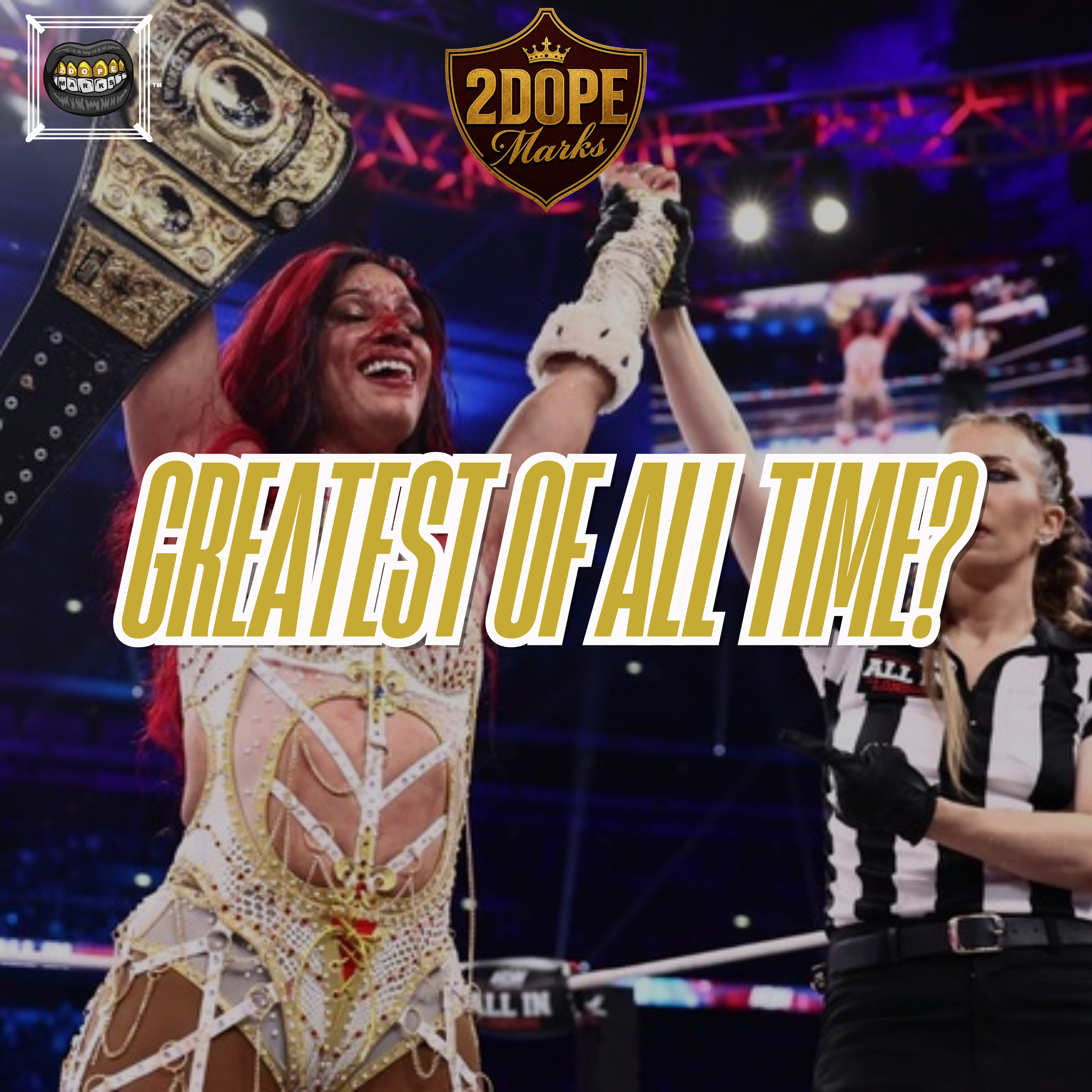 Mercedes Moné's Claim To GOAT Status! Plus, It's A New Level In AEW | 2DopeMarks Ep. 81 episode artwork