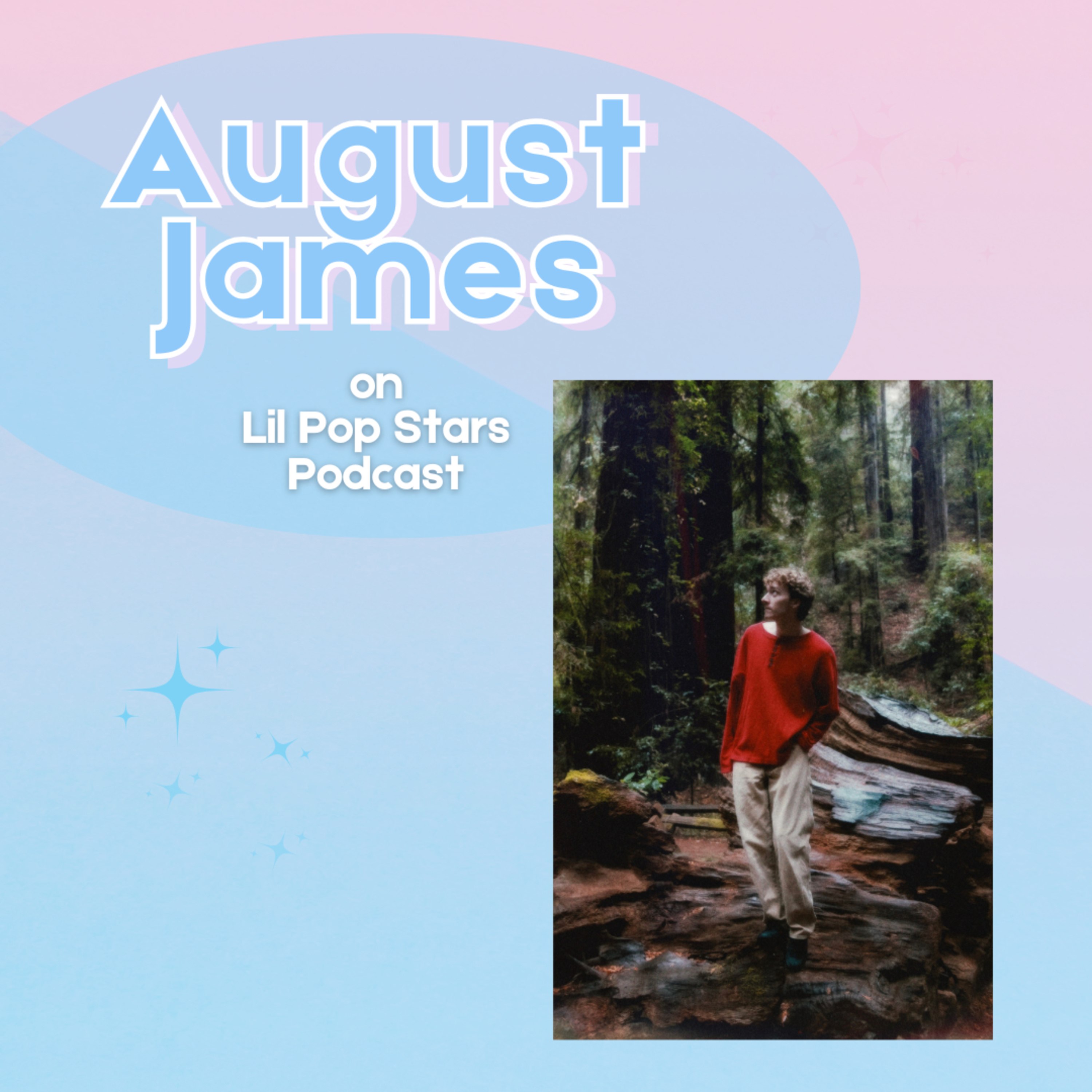August James talks his new EP "Venison Forever" | Lil Pop Stars Podcast episode artwork