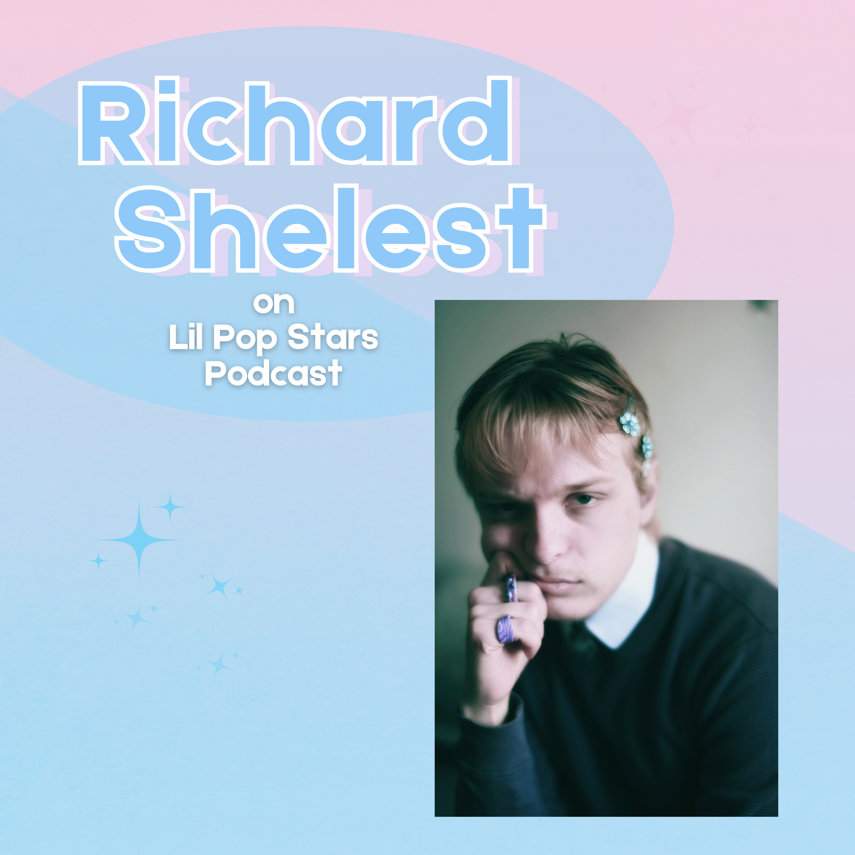 Richard Shelest talks about his upcoming album | Lil Pop Stars Podcast episode artwork